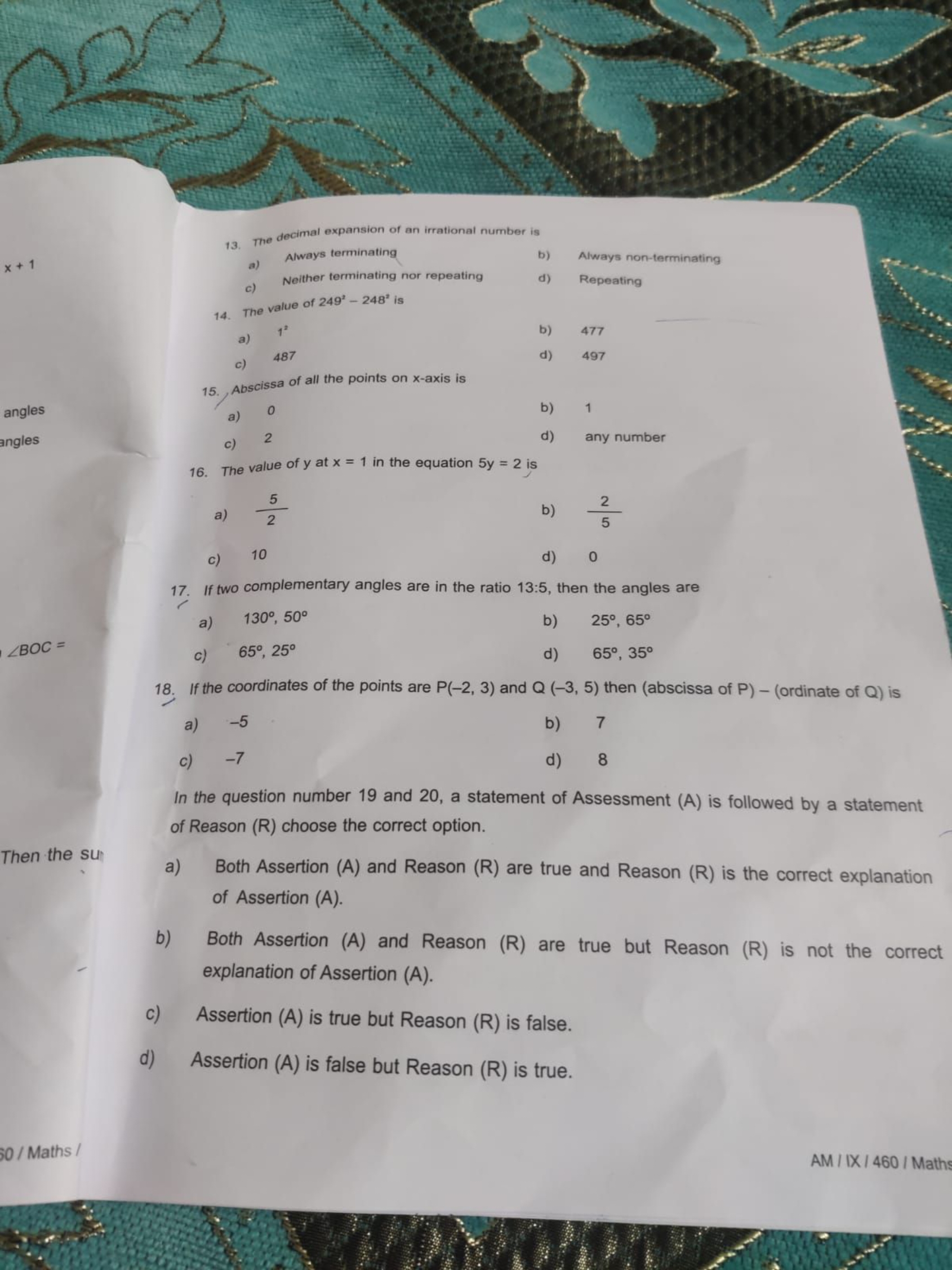 13. The decimal expansion of an irrational number is
a) Always termina