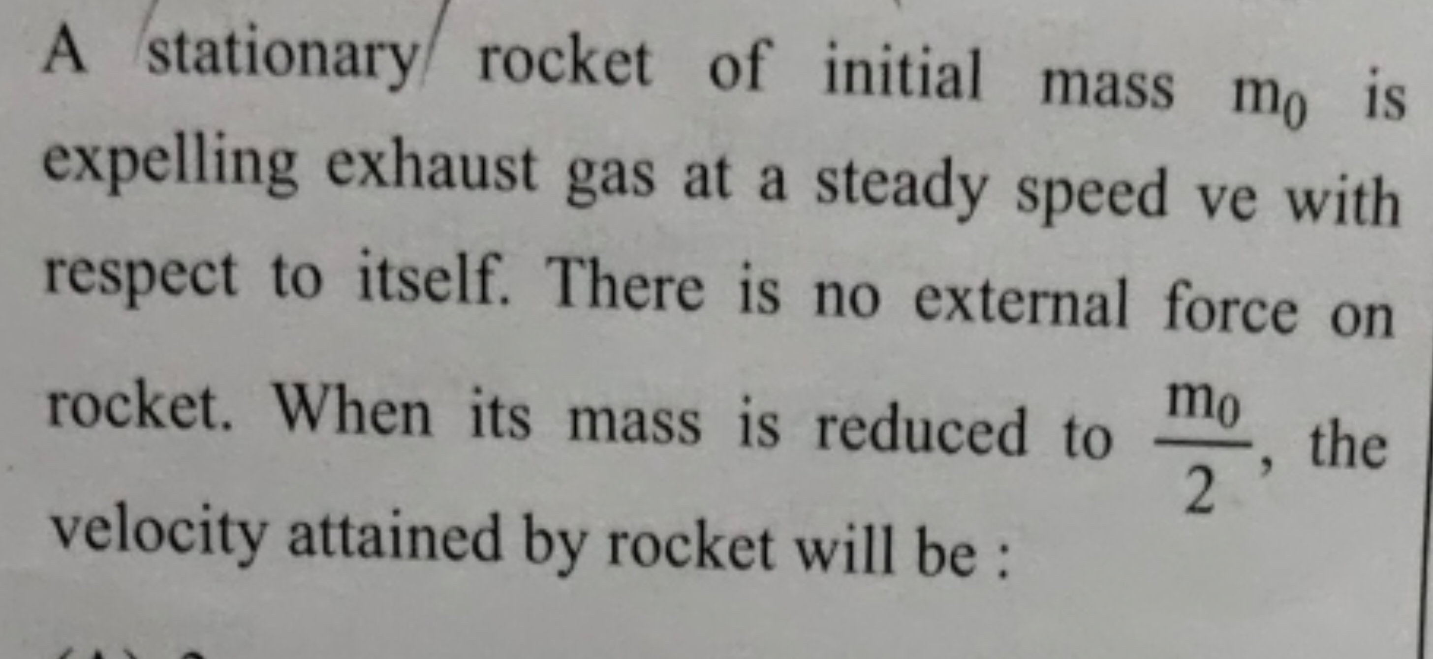 A stationary rocket of initial mass m0​ is expelling exhaust gas at a 