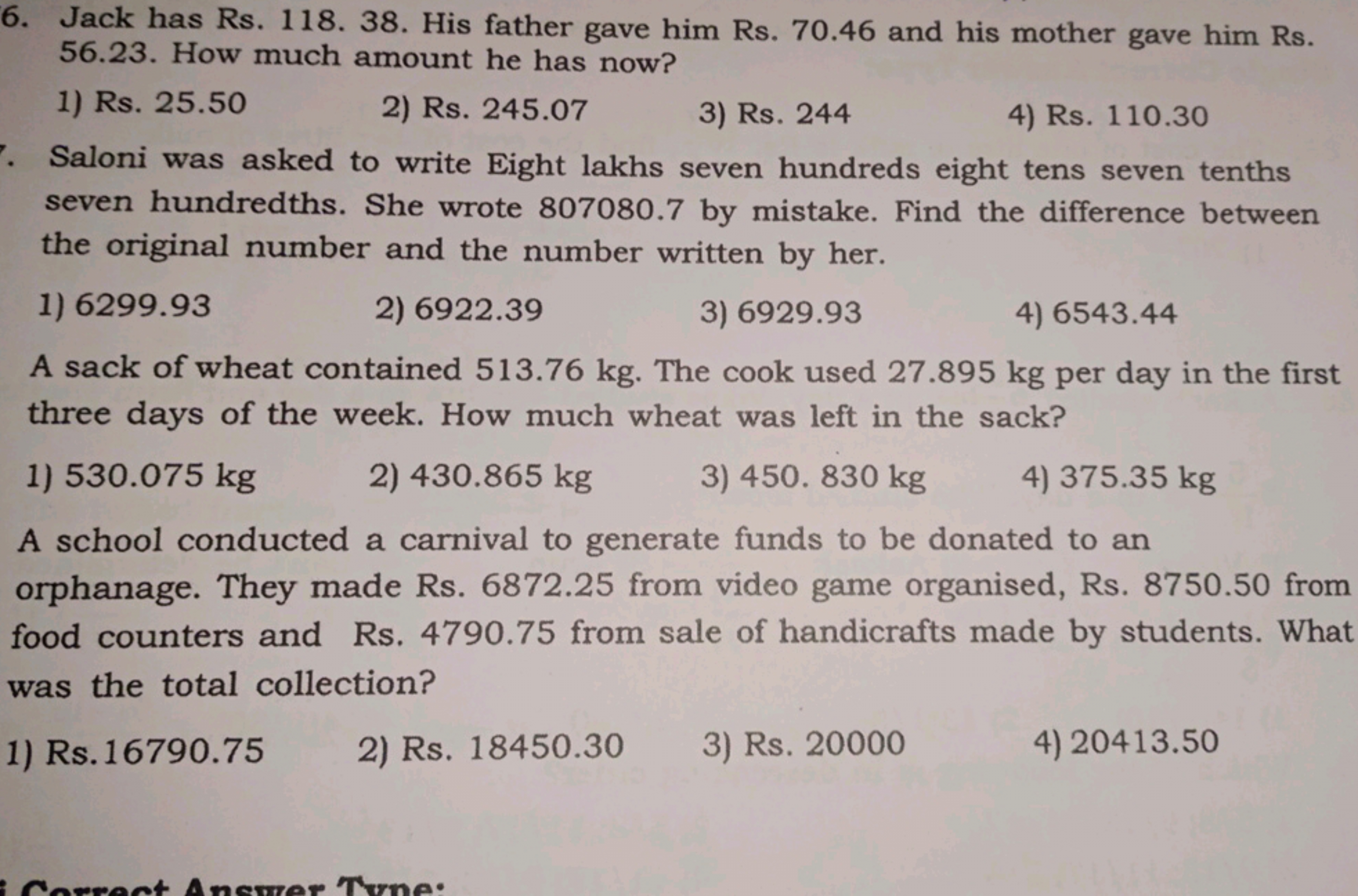 6. Jack has Rs. 118. 38. His father gave him Rs. 70.46 and his mother 