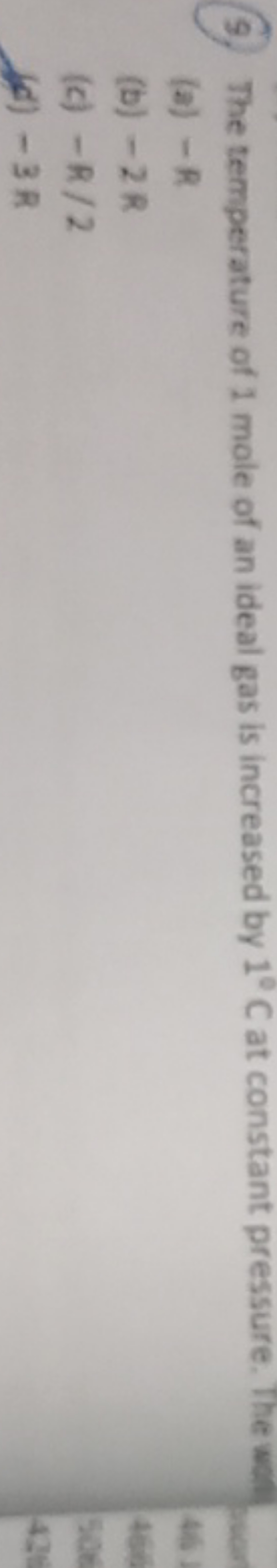 9. The temperature of I mole of an ideal gas is increased by 1∘C at co