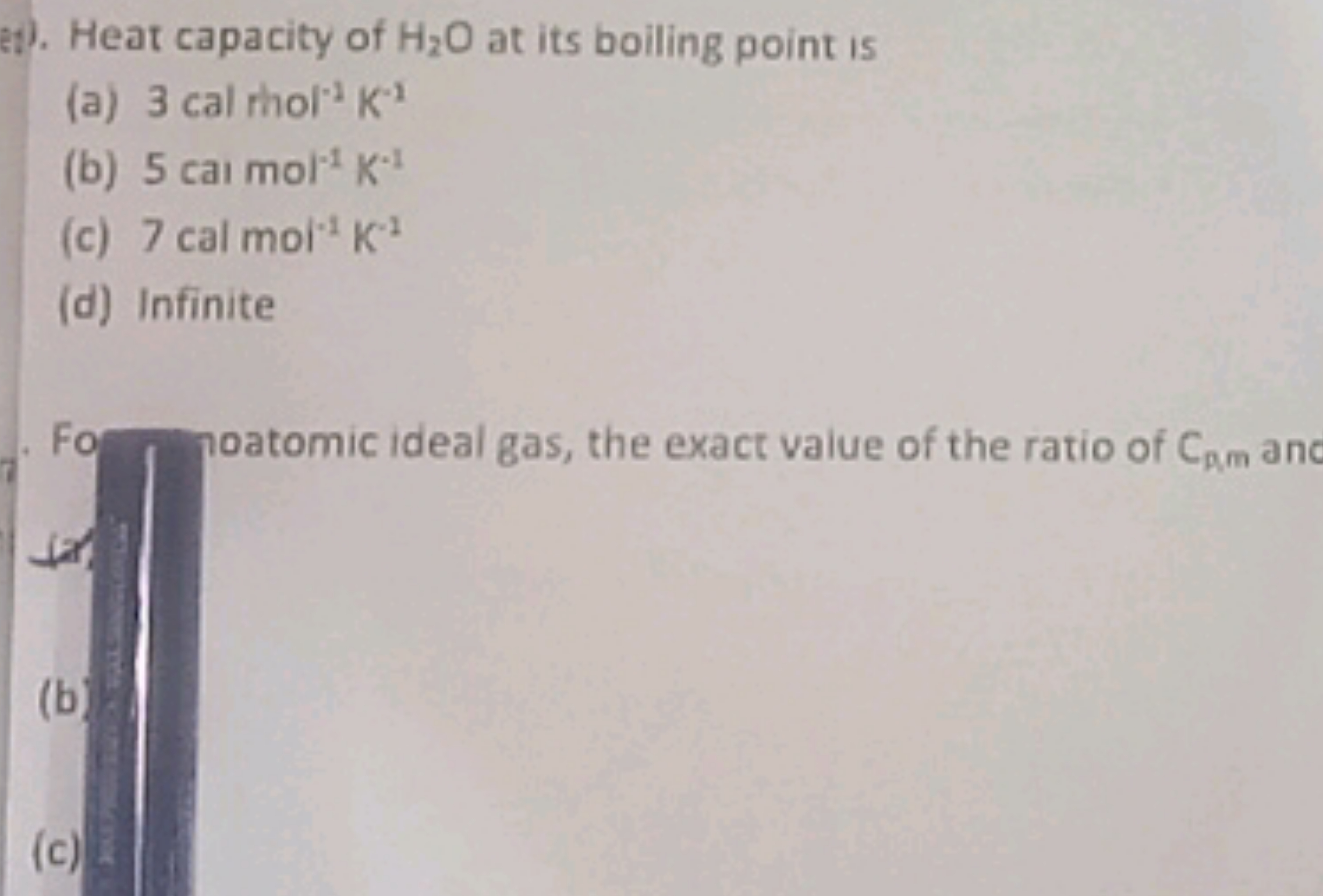 et). Heat capacity of H2​O at its boiling point is
(c) 7calmol−1 K−1
(