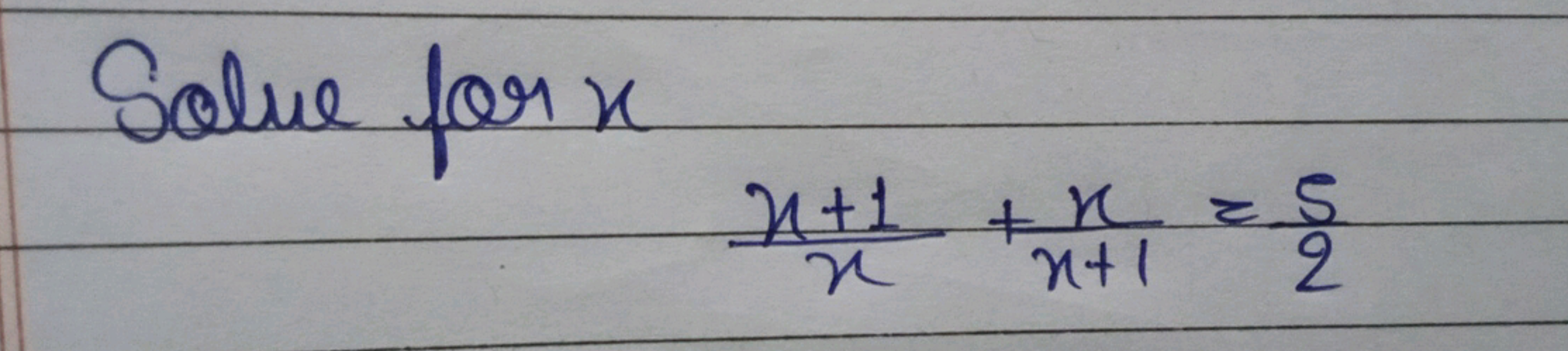 Solve for x
xx+1​+x+1x​=25​