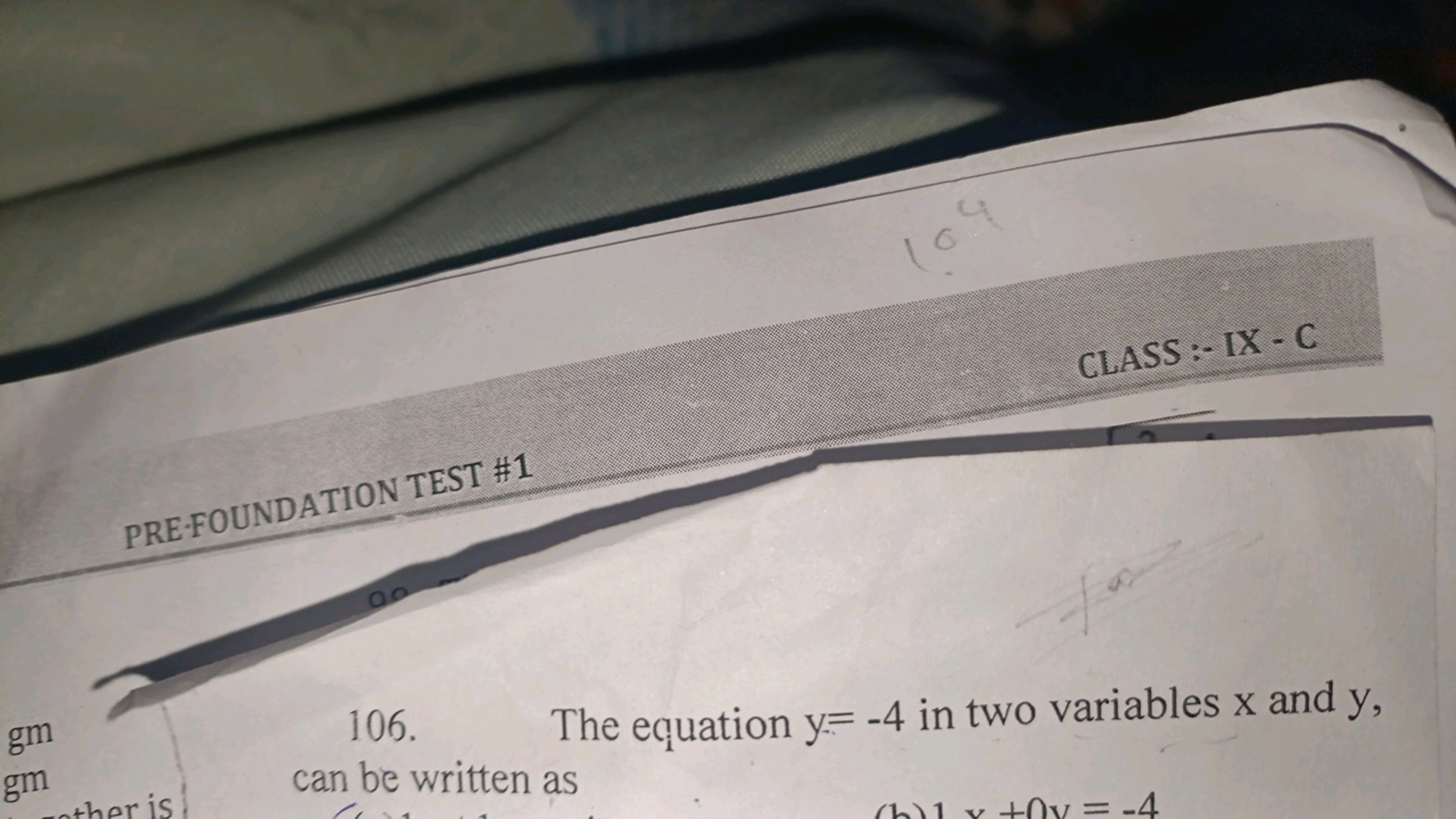 CLASS:- IX - C

PRE.FOUNDATION TEST \#1
106. The equation y=−4 in two 