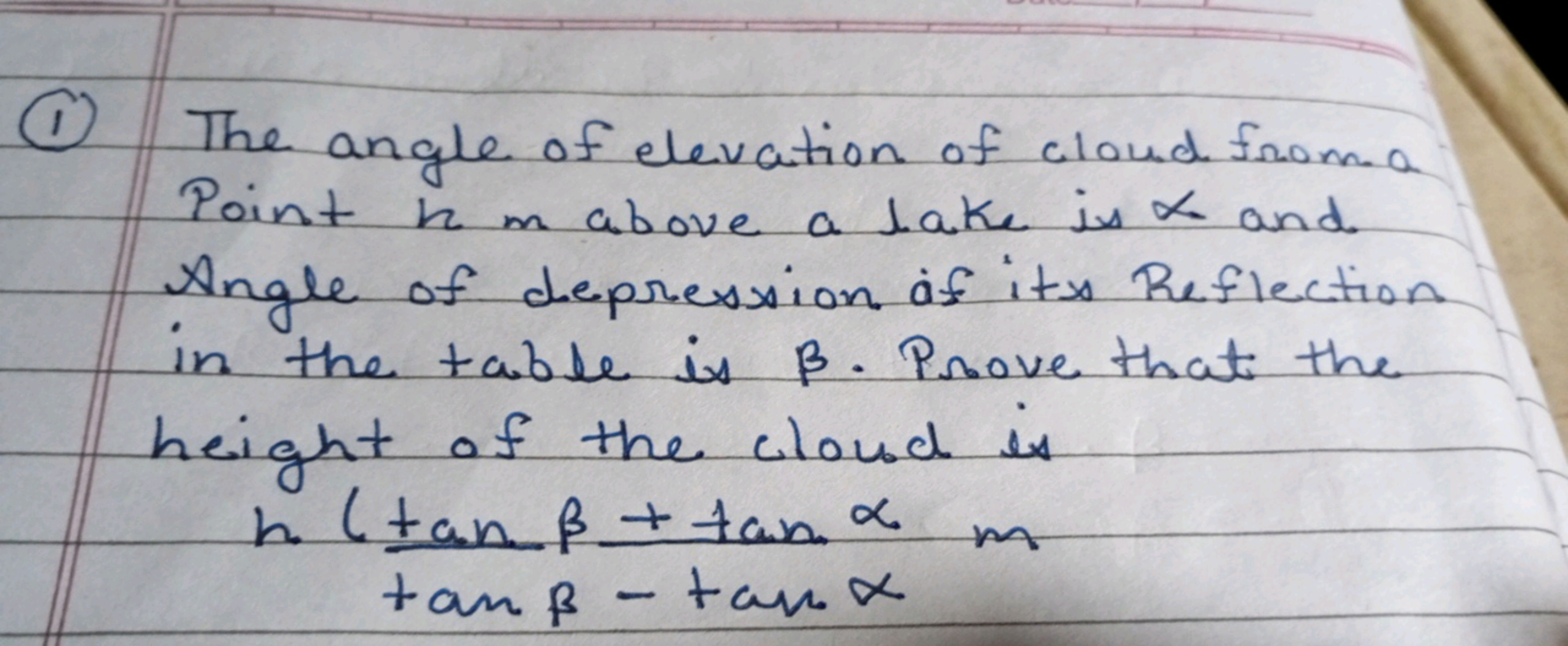 (1) The angle of elevation of cloud from 0 Point n m above a lake is α