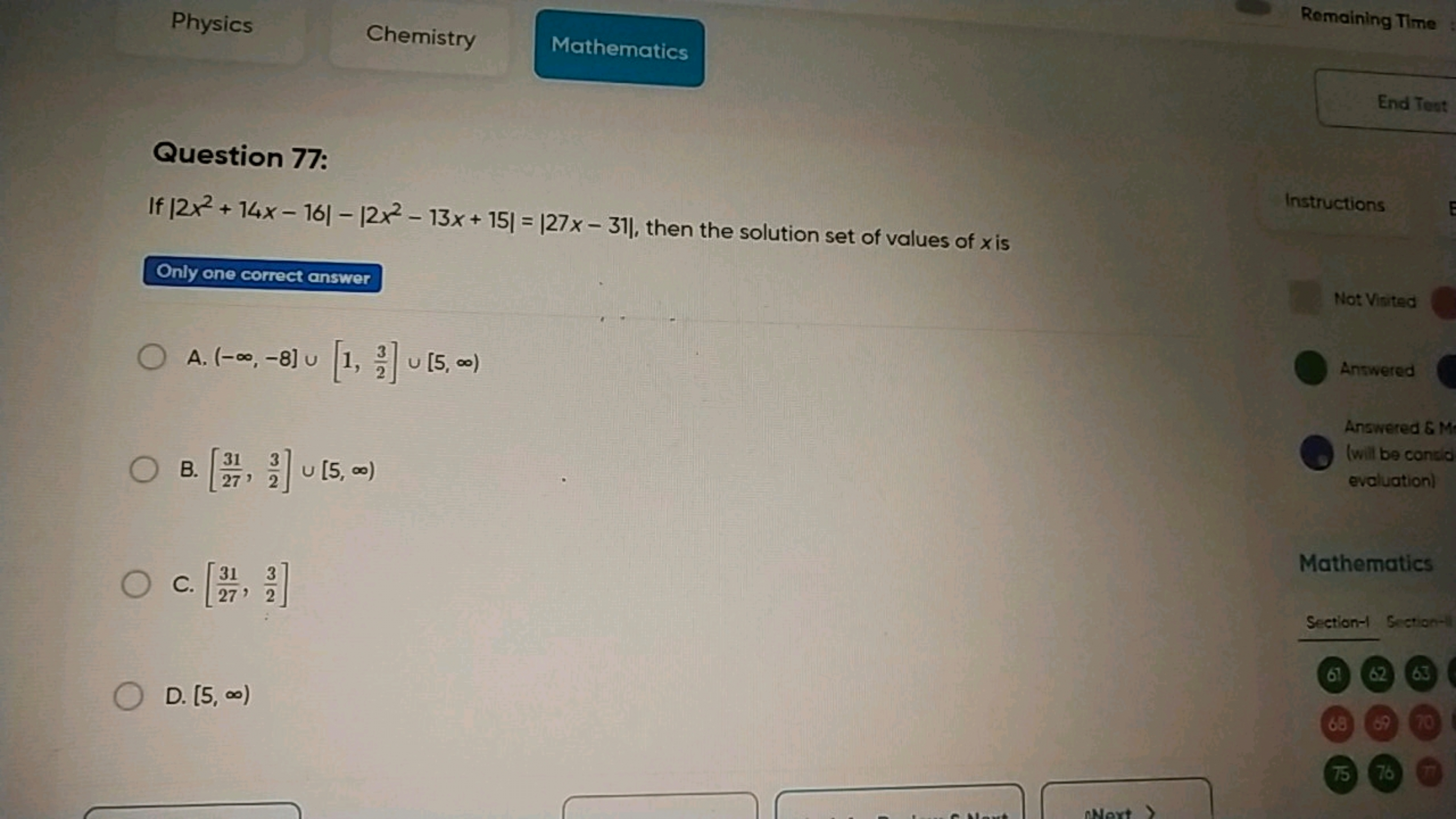 Physics
Chemistry
Remaining Time
Mathematics

Question 77:
If ∣∣​2x2+1