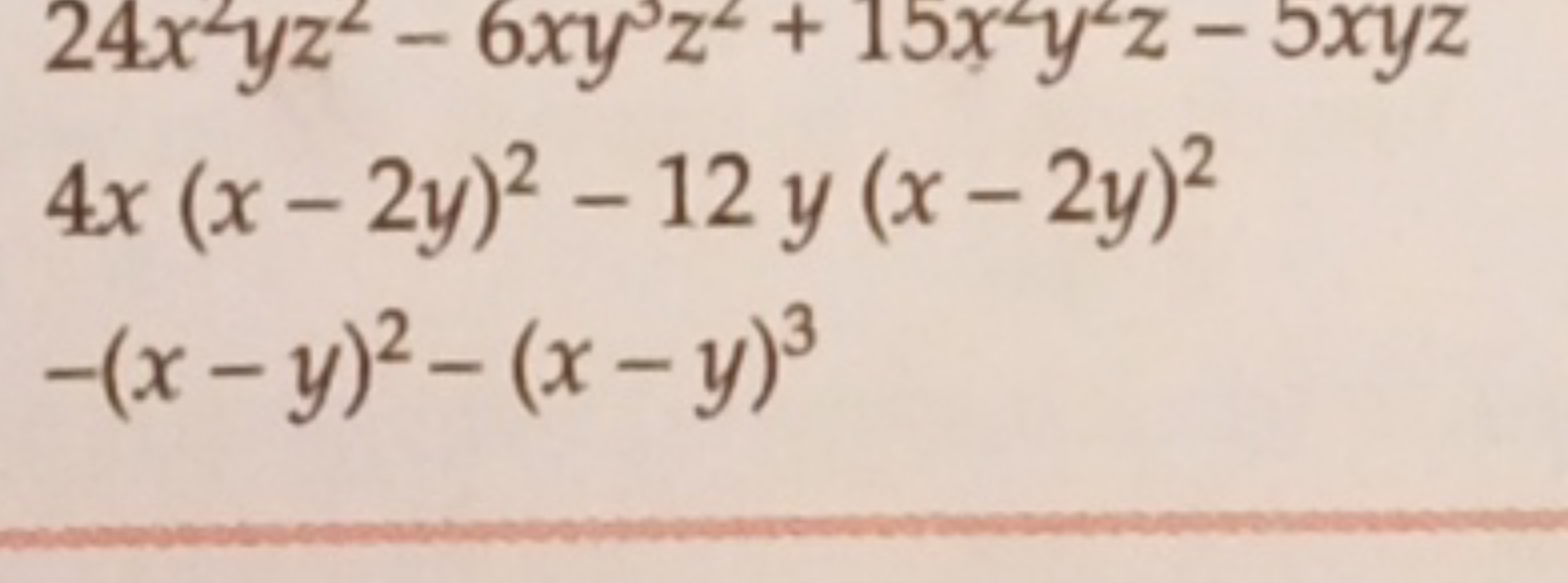 24x2yz2−6xy2z2+15x2y2z−5xyz4x(x−2y)2−12y(x−2y)2−(x−y)2−(x−y)3​