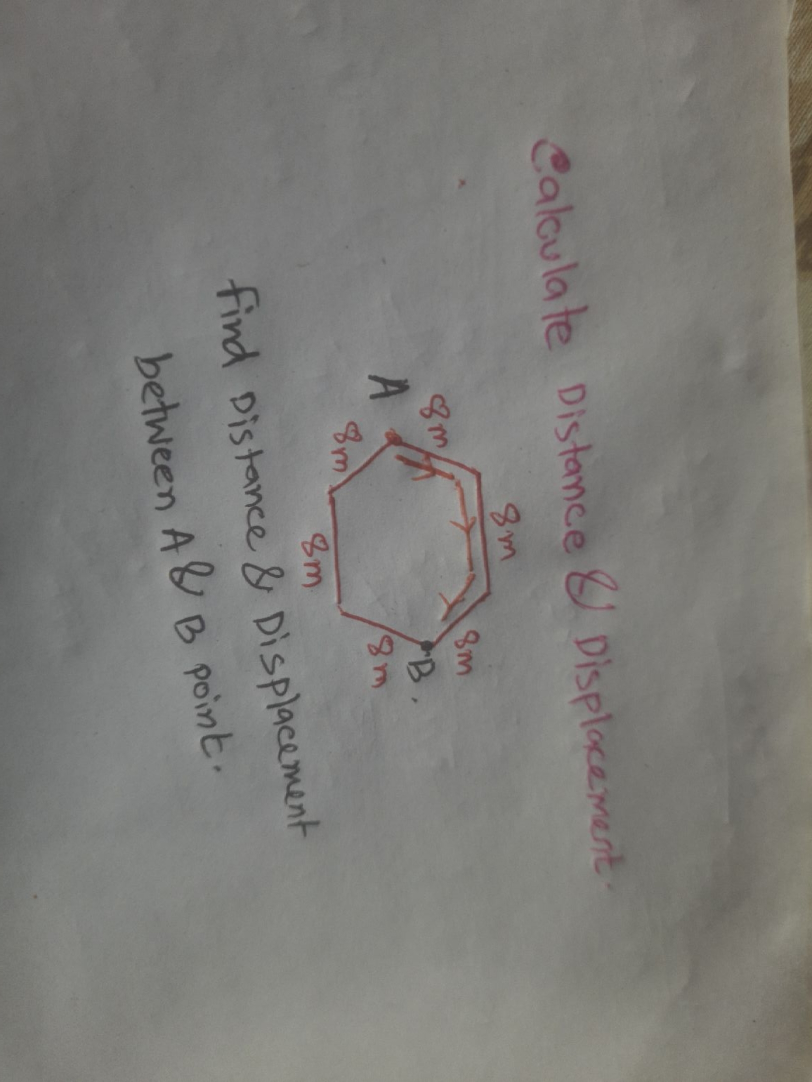 Calculate Distance \& Displacement.

Find Distance \& Displacement bet