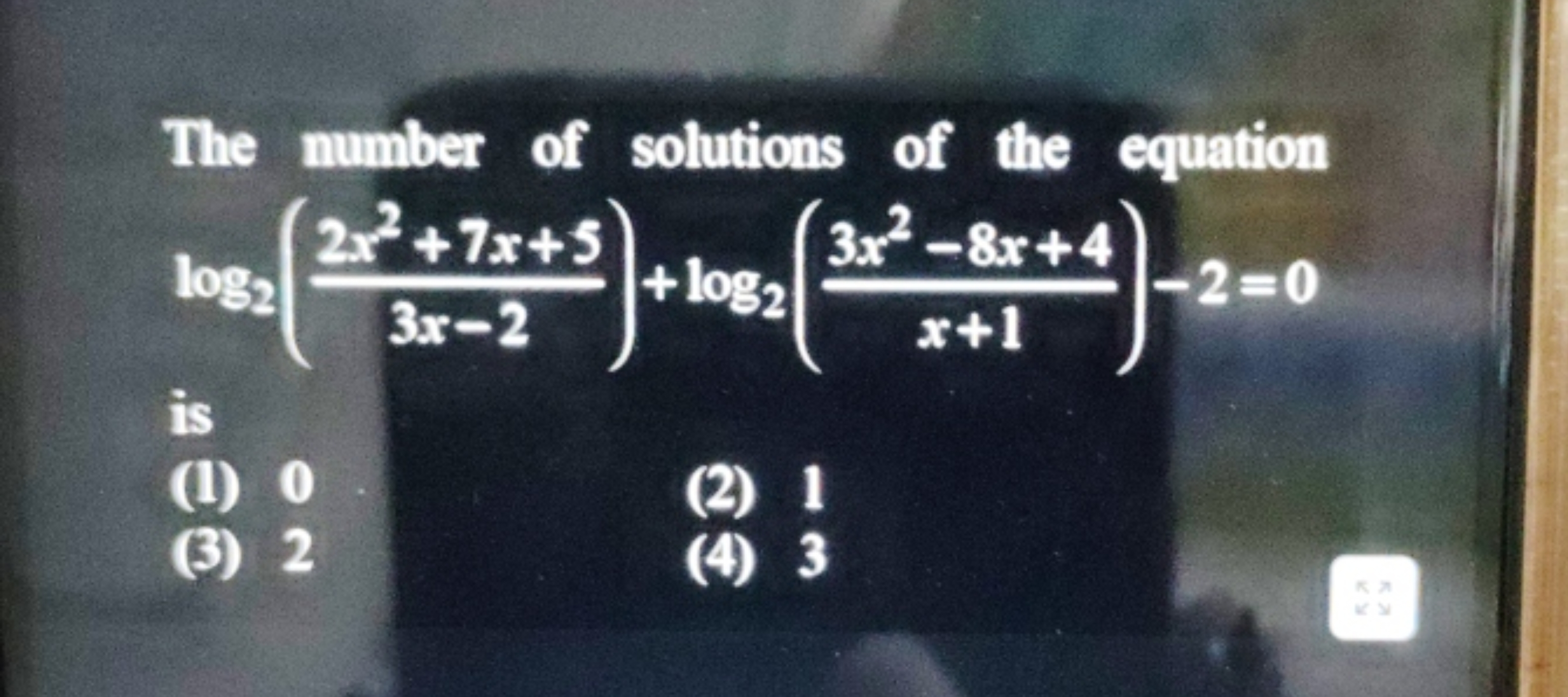 The number of solutions of the equation log2​(3x−22x2+7x+5​)+log2​(x+1