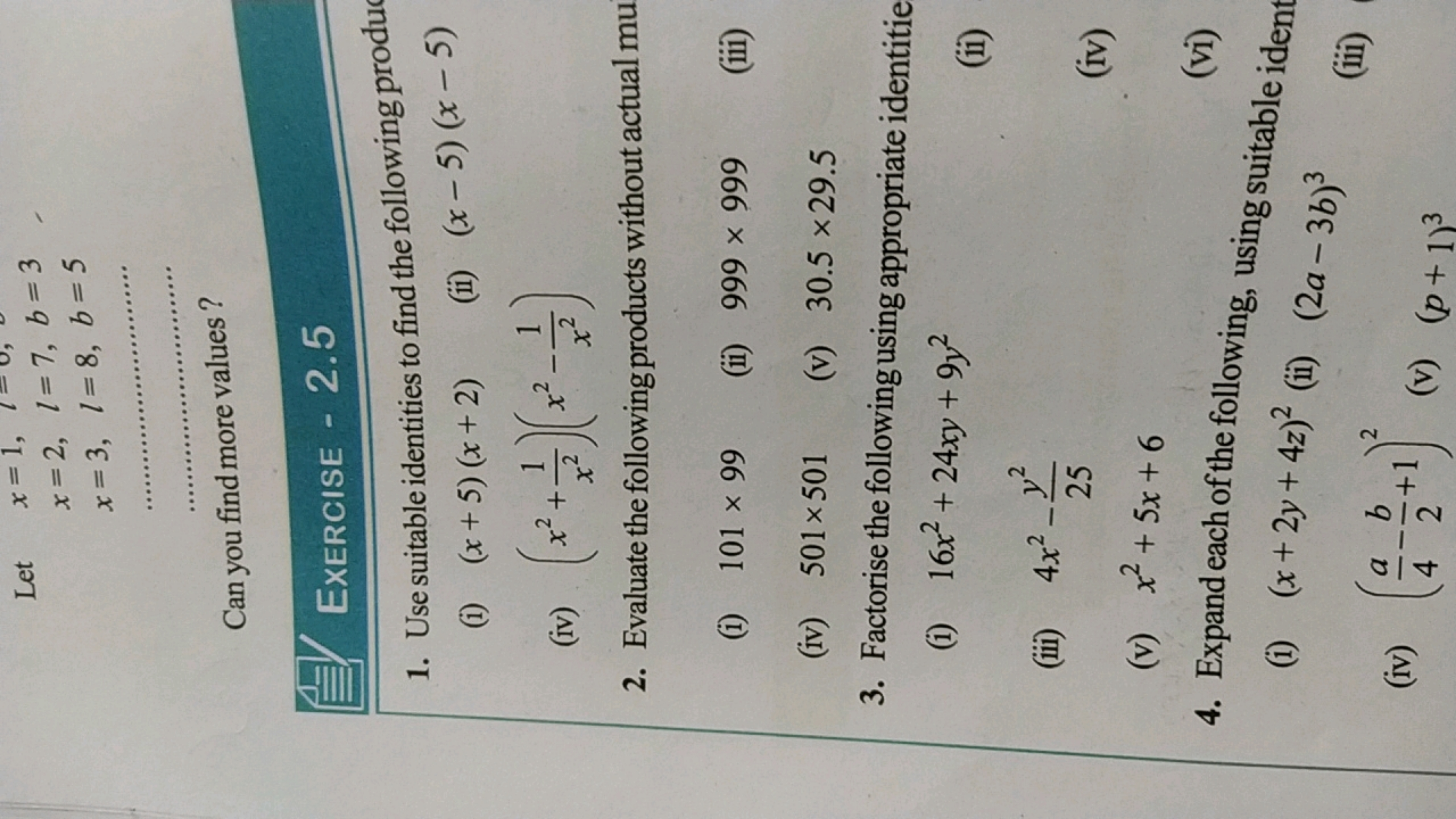 Let
x=1,x=2,x=3,​l=7,b=3l=8,b=5​

Can you find more values?
Exercise -