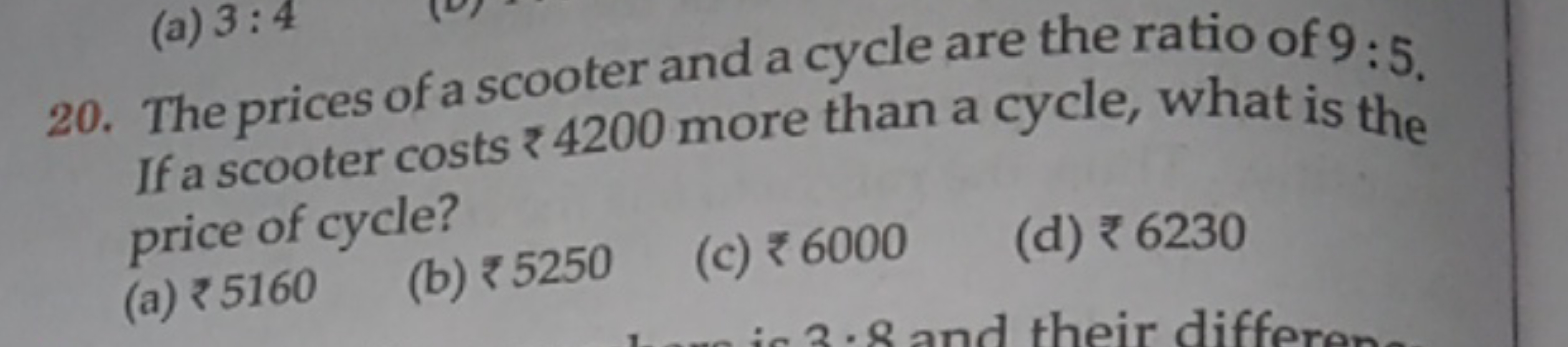 20. The prices of a scooter and a cycle are the ratio of 9:5. If a sco