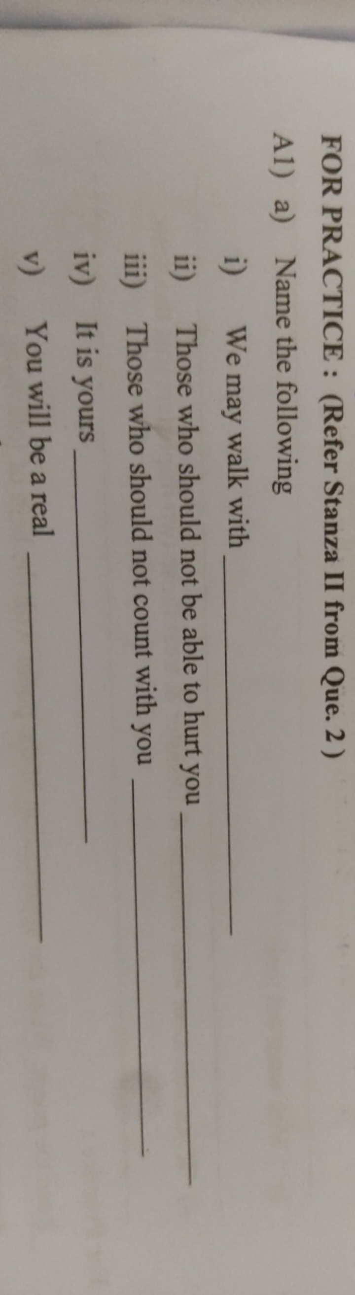 FOR PRACTICE : (Refer Stanza II from Que. 2 )
A1) a) Name the followin