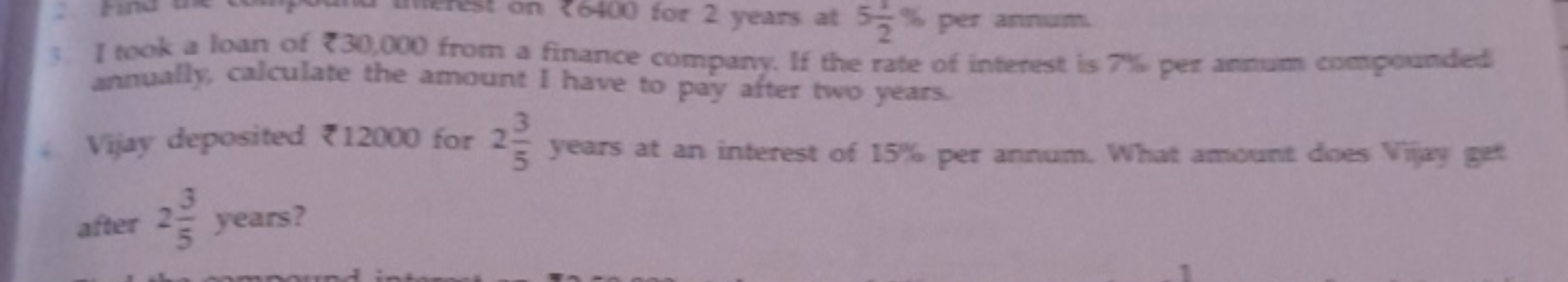 3. I took a loan of ₹30,000 from a finance company. If the rate of int