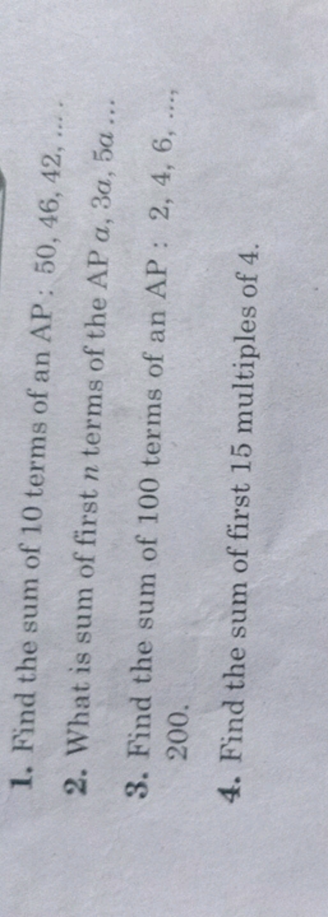 1. Find the sum of 10 terms of an AP: 50,46,42,….
2. What is sum of fi