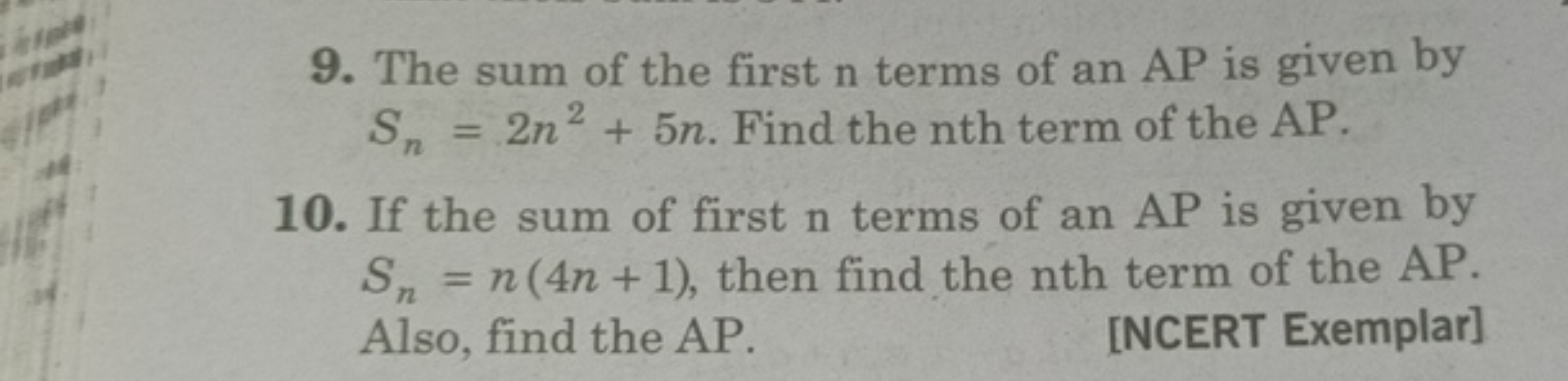 9. The sum of the first n terms of an AP is given by Sn​=2n2+5n. Find 