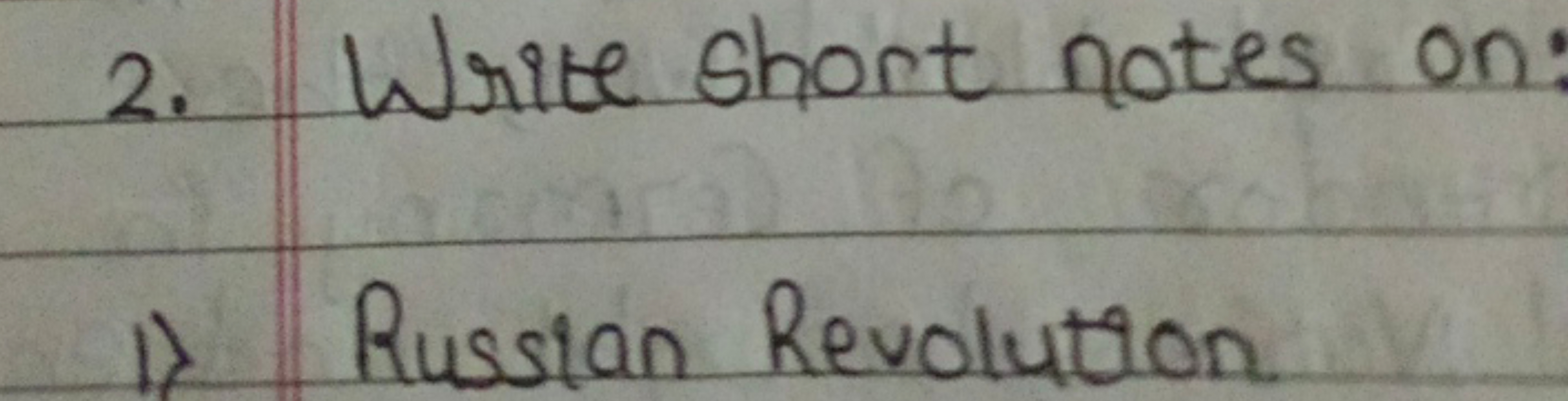 2. Write short notes on:
1) Russian Revolution.