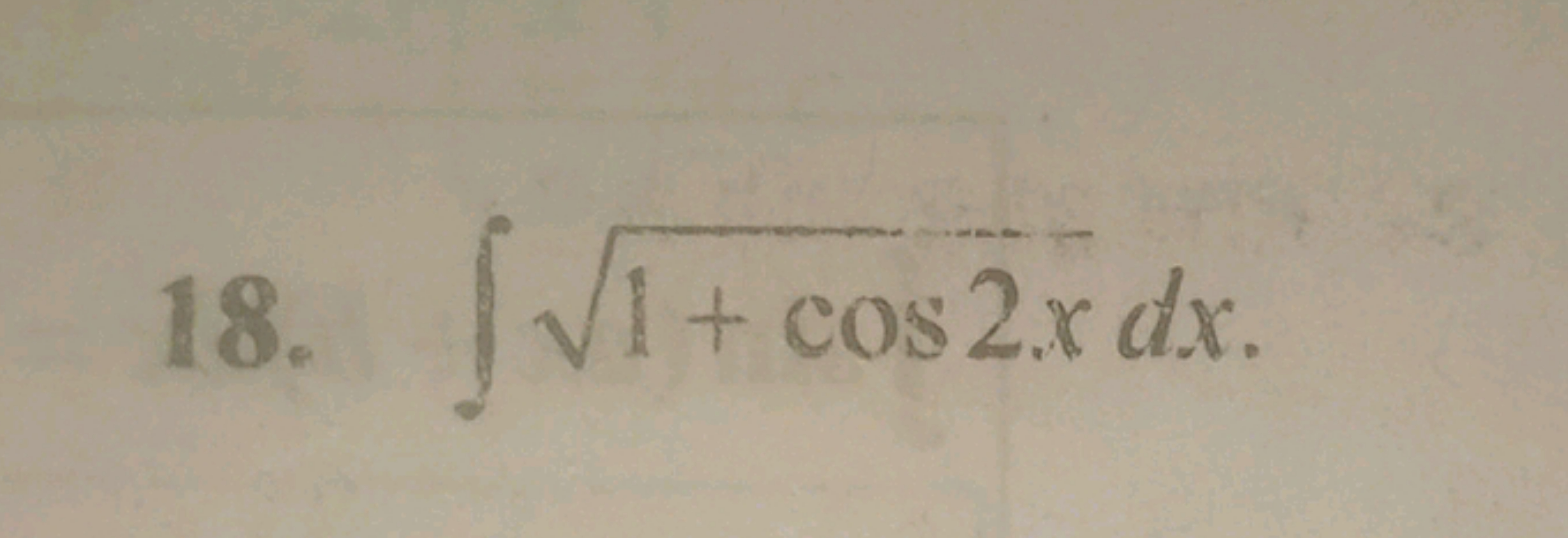 18. ∫1+cos2x​dx.