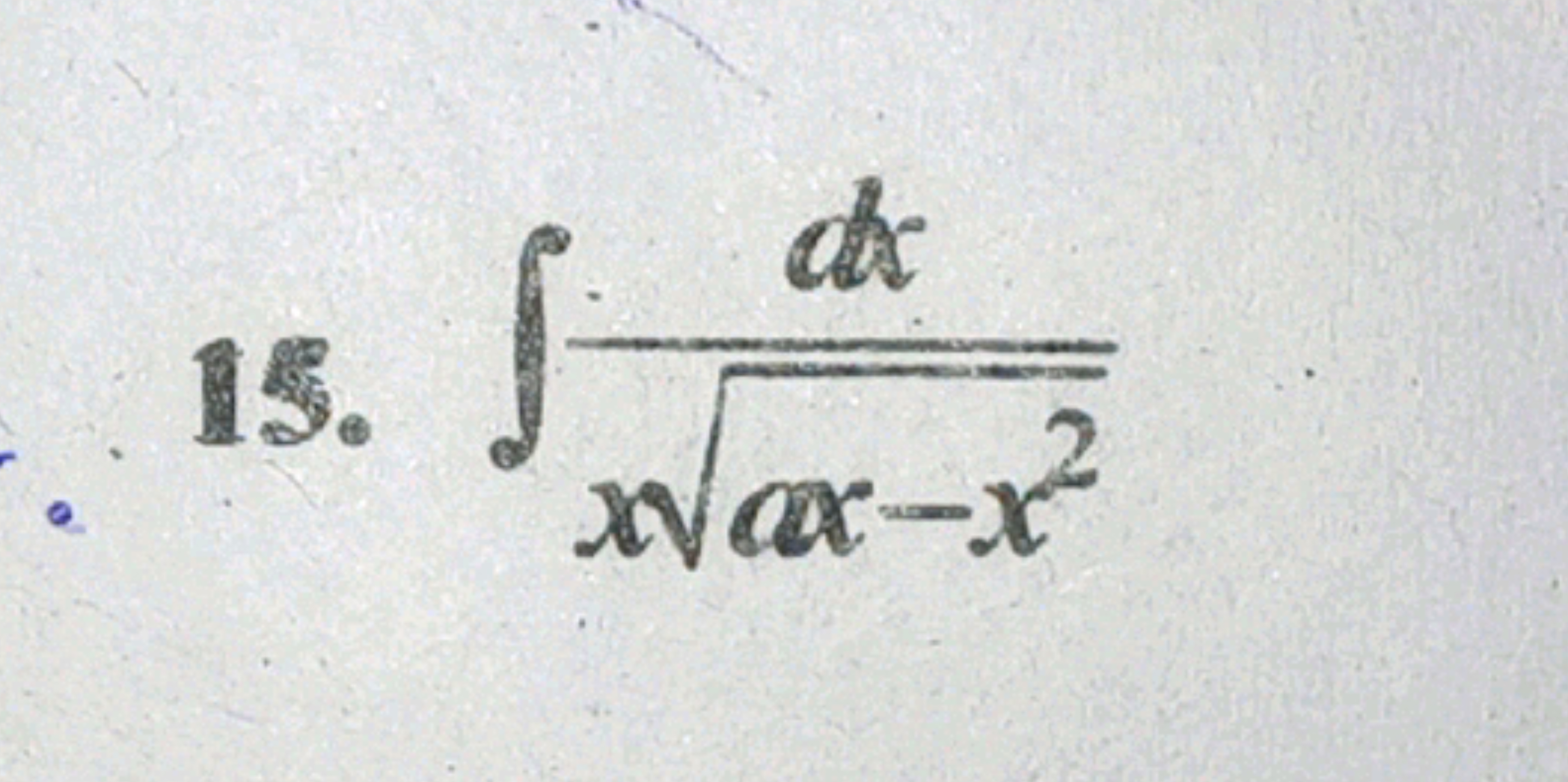 15. ∫xax−x2​dx​