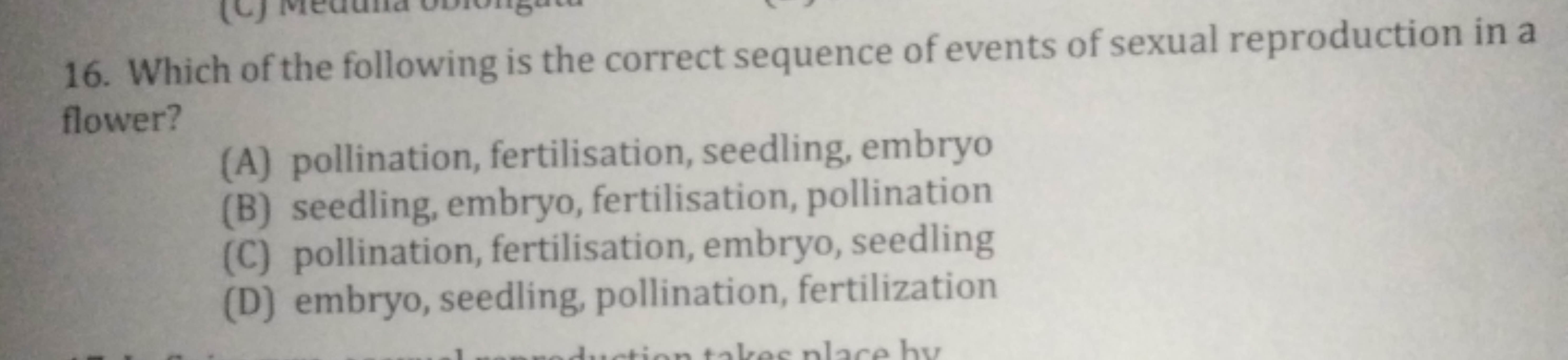 16. Which of the following is the correct sequence of events of sexual