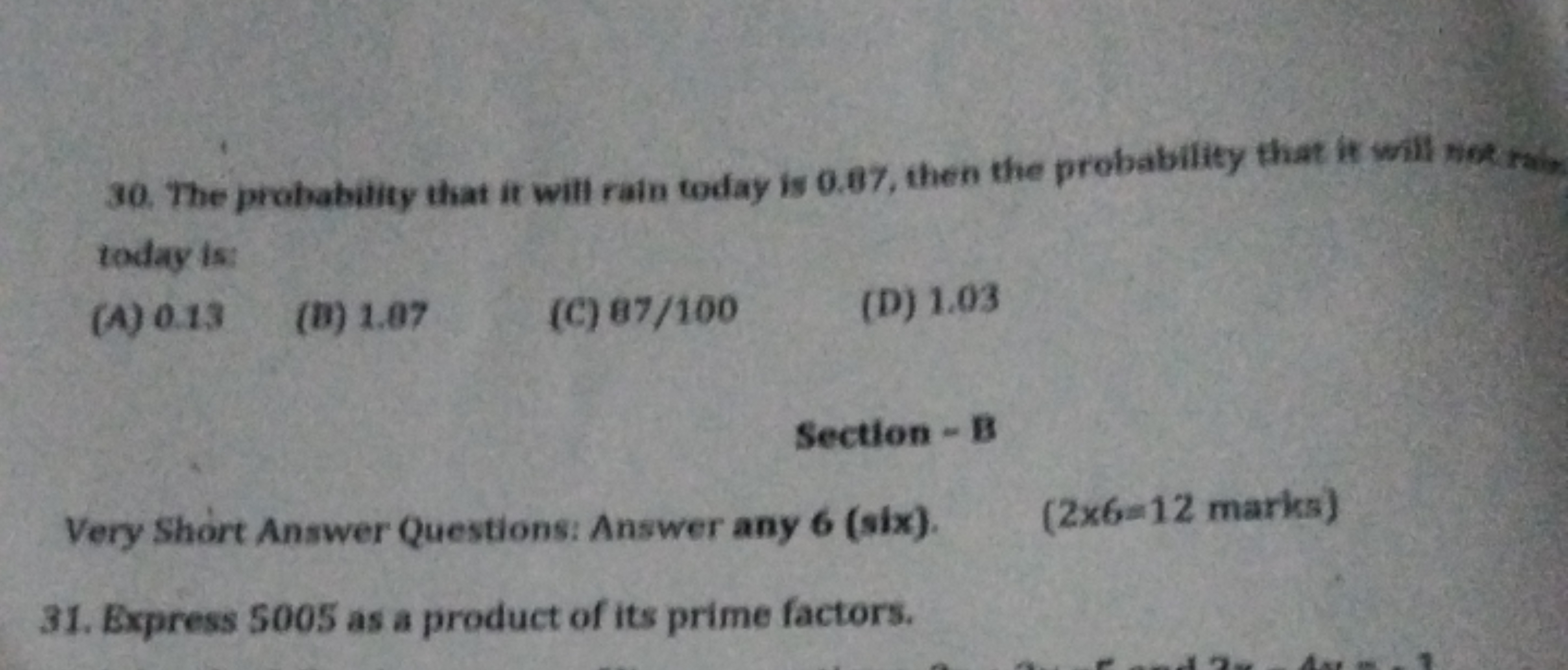 30. The probability that it will rain today is 0.87 , then the probabi