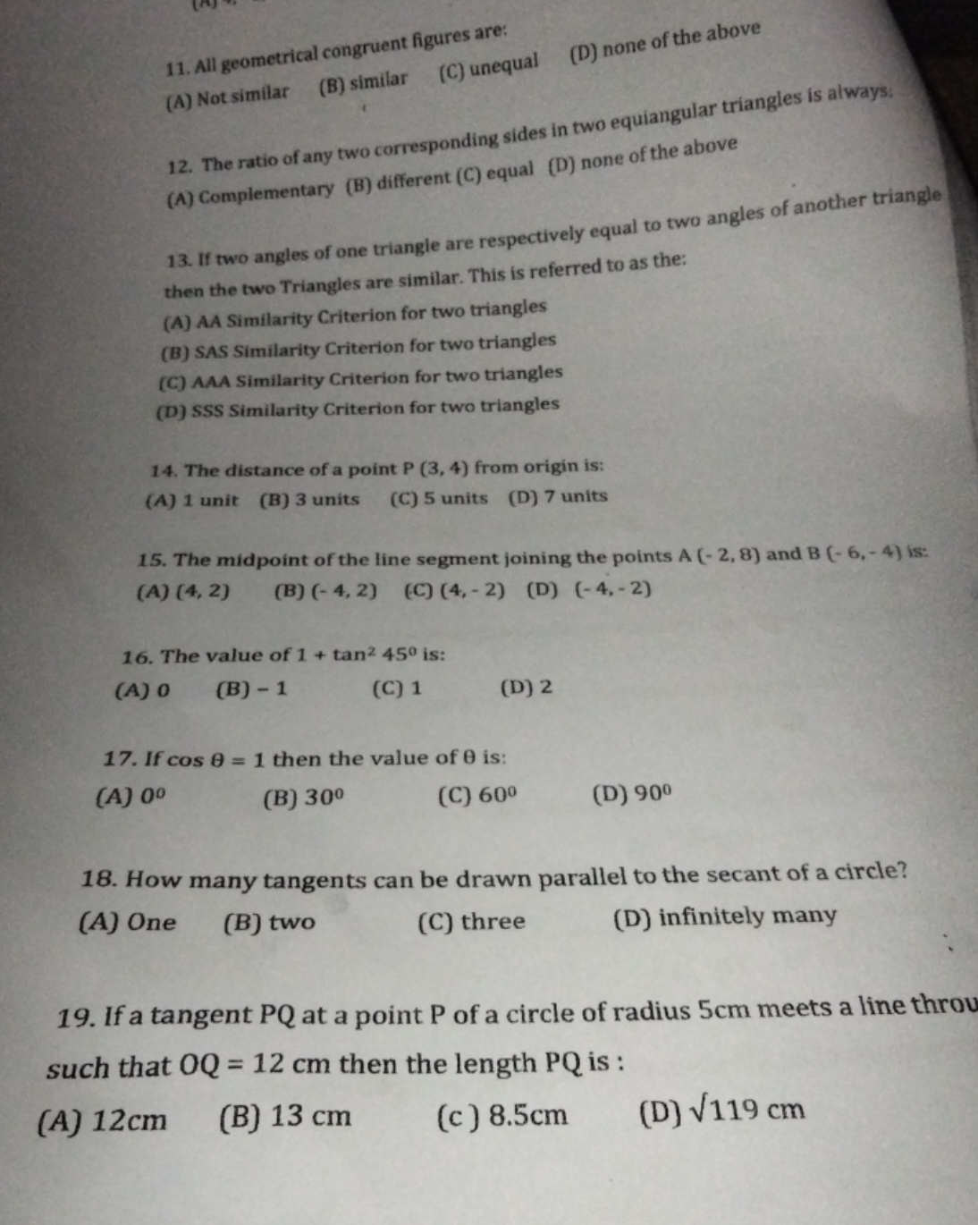 11. All geometrical congruent figures are:
(A) Not similar
(B) similar