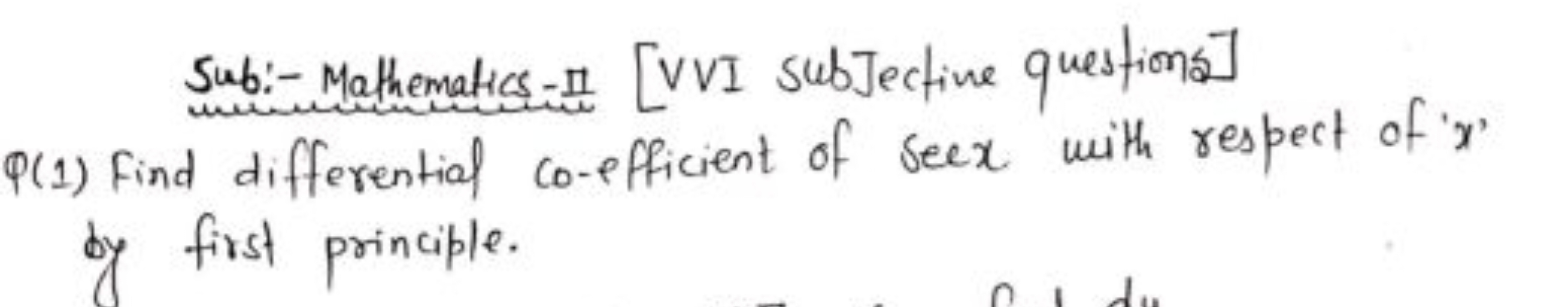 Sub:- Mathematics --II [VVI subJective questions]
φ(1) Find differenti