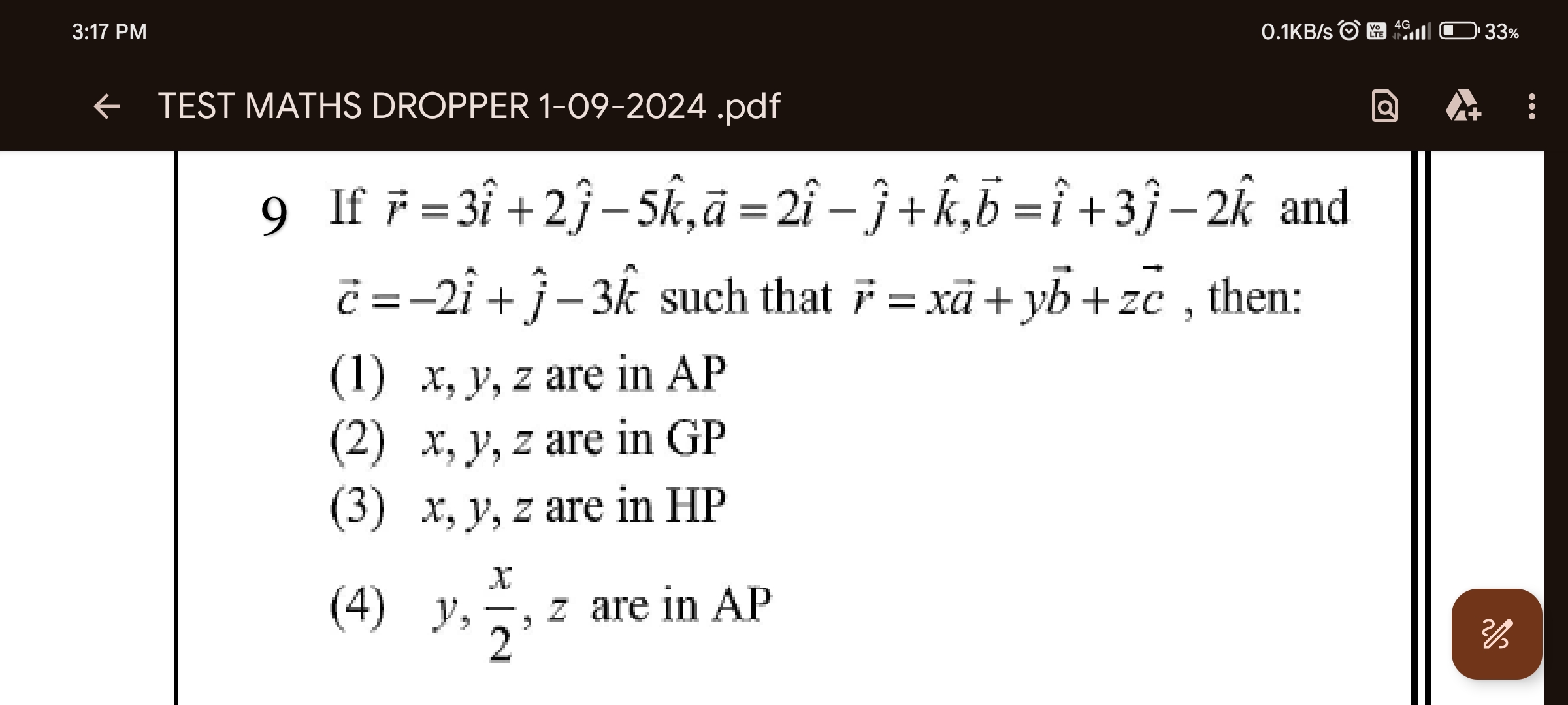 3:17 PM
0.1 KB/s (O) 監 46
TEST MATHS DROPPER 1-09-2024 .pdf
9 If r=3i^