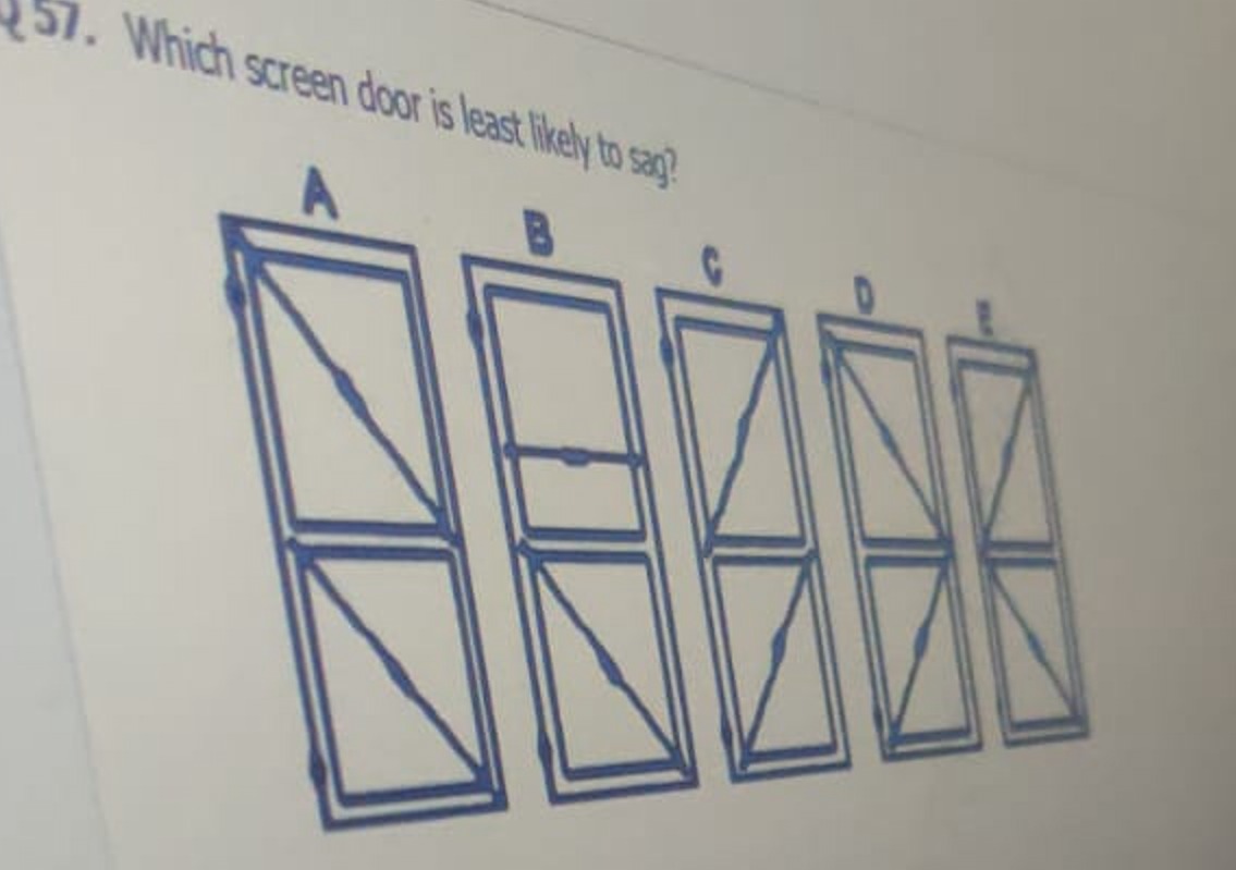 27. Which screen door is least likey to sap?

A
B
(