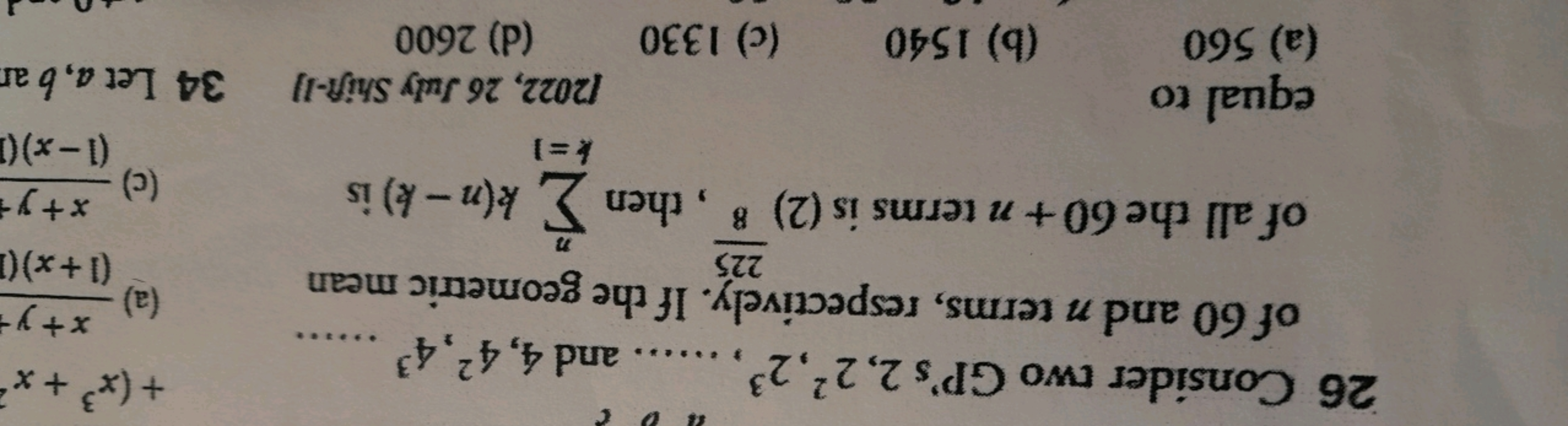 26 Consider two GP's 2,22,23, ...... and 4, 42, 43
4,42,4³
of 60 and n