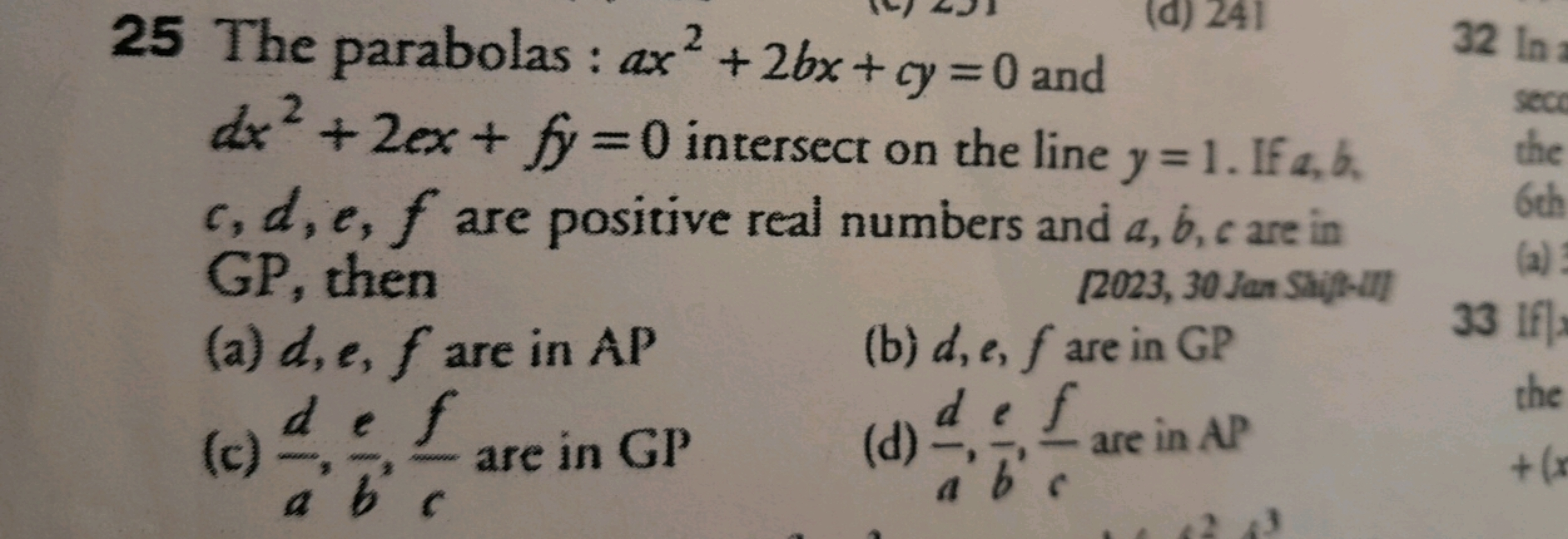 25 The parabolas : ax2+2bx+cy=0 and dx2+2ex+fy=0 intersect on the line