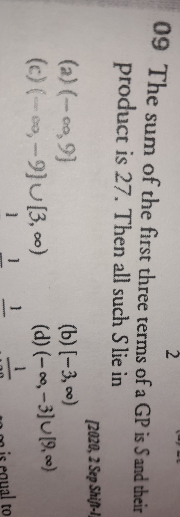 09 The sum of the first three terms of a GP is S and their product is 