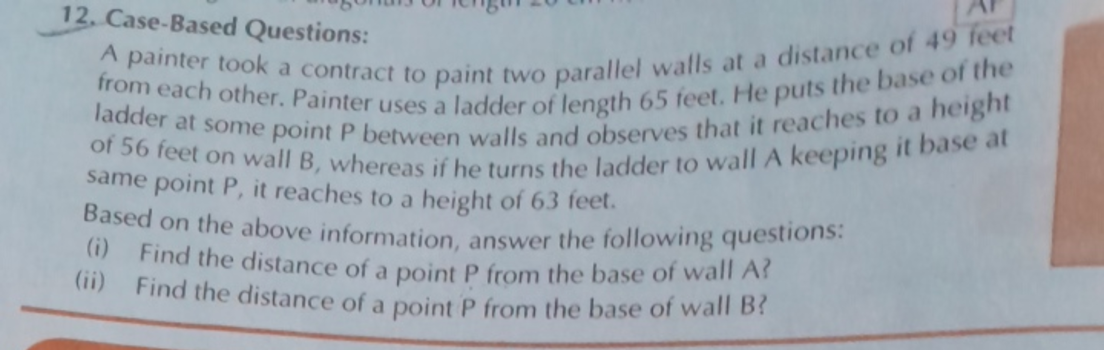 12. Case-Based Questions:

A painter took a contract to paint two para