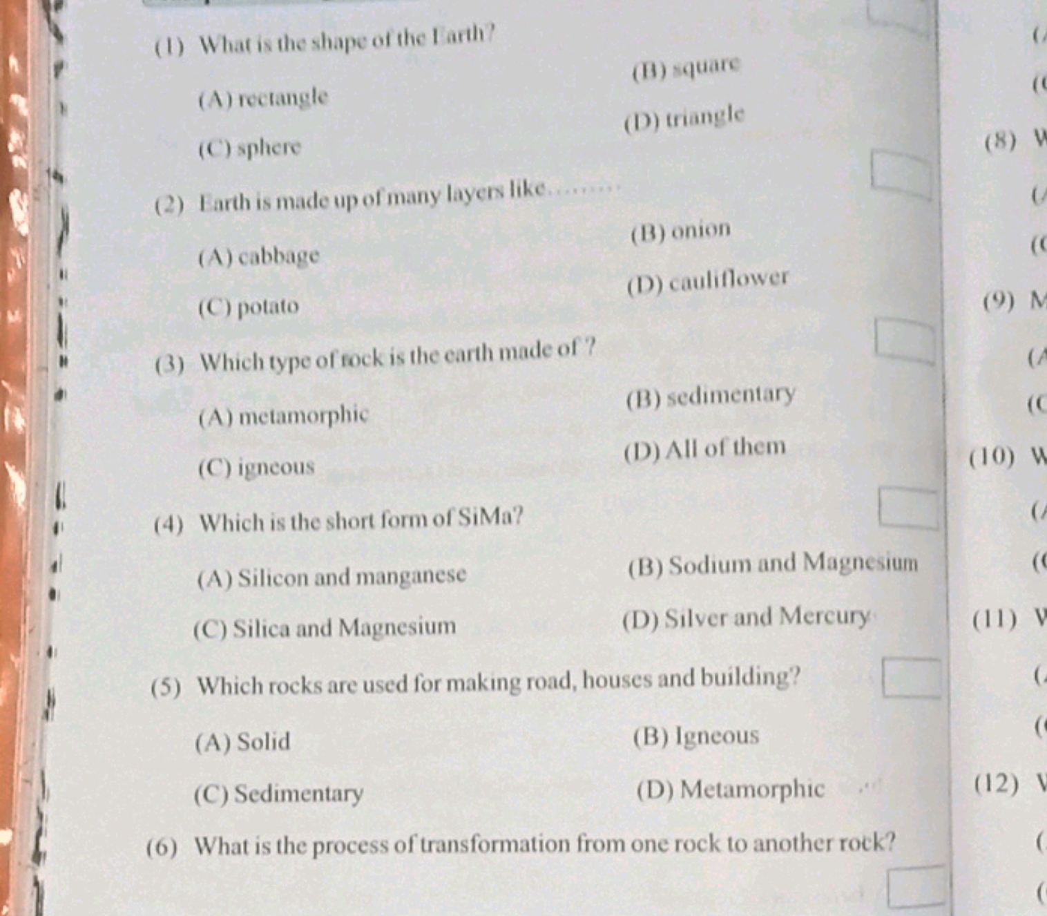 (1) What is the shape of the I arth?
(A) rectangle
(B) square
(C) sphe