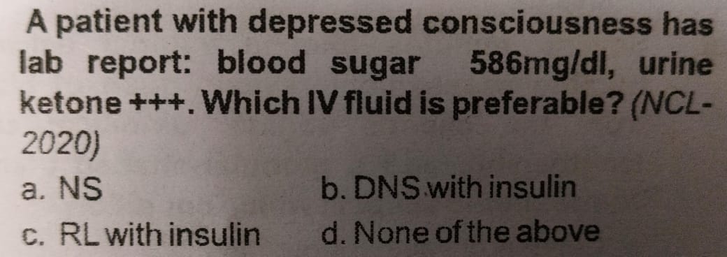 A patient with depressed consciousness has lab report: blood sugar 586