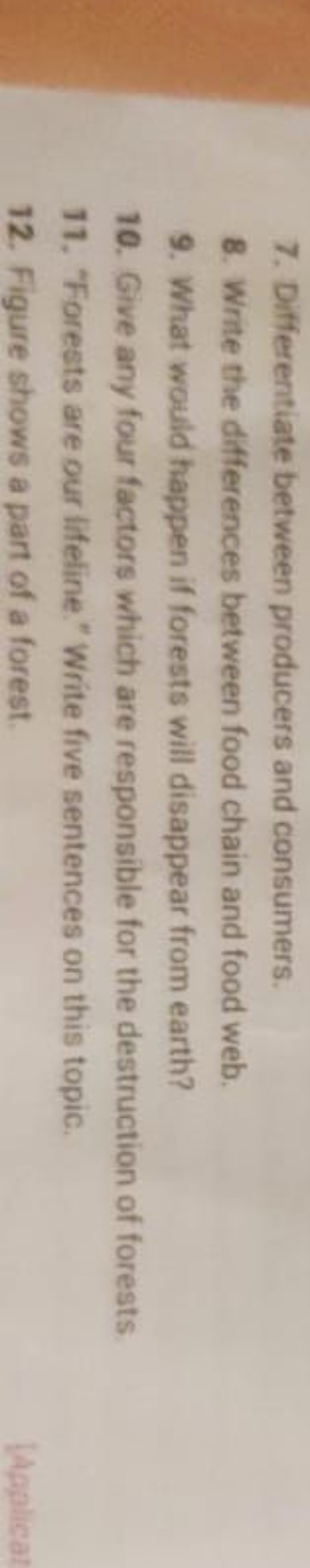 7. Differentiate between producers and consumers.
8. Write the differe