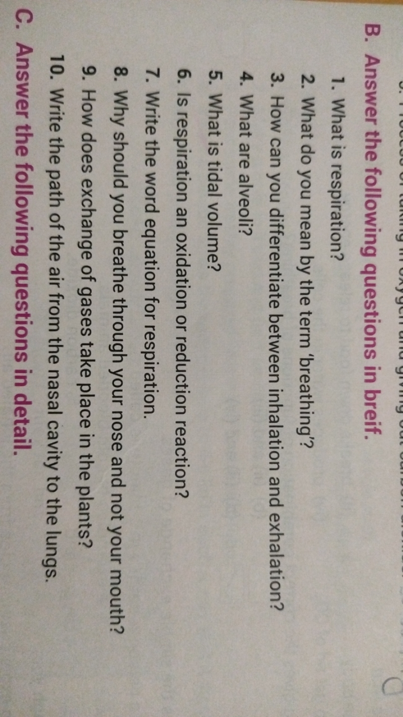 B. Answer the following questions in breif.
1. What is respiration?
2.