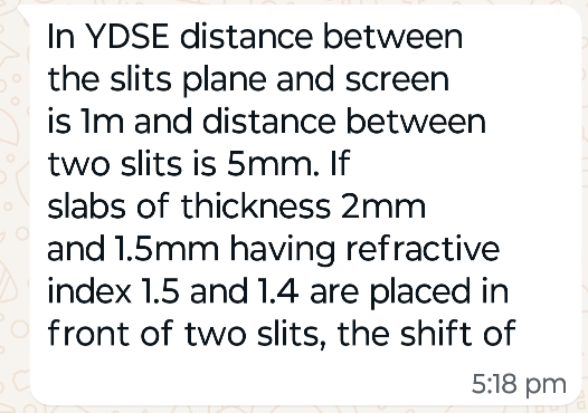 In YDSE distance between the slits plane and screen is lm and distance