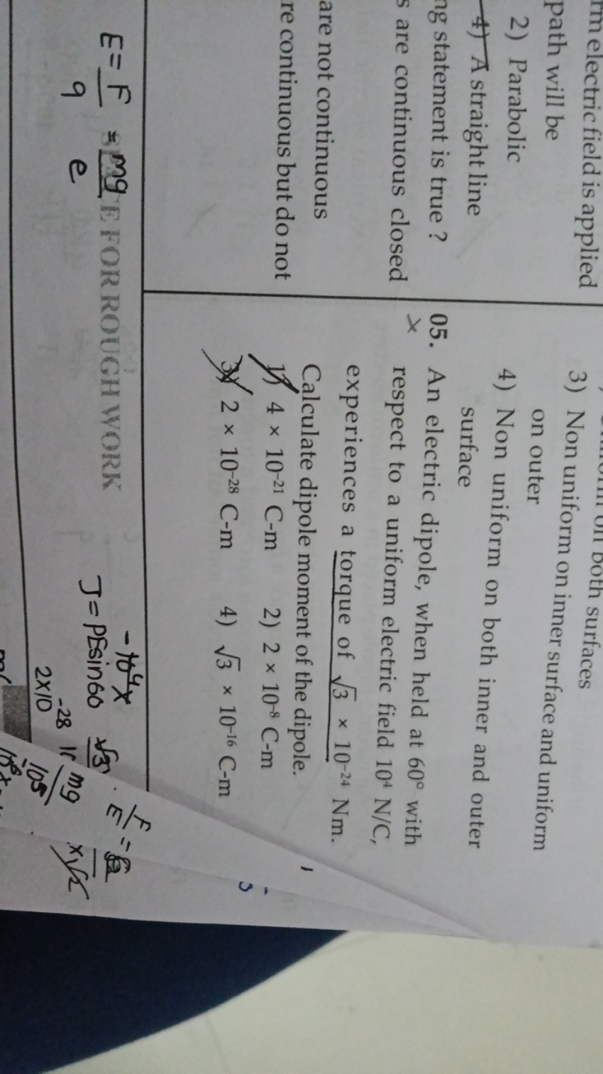 rm electric field is applied path will be
2) Parabolic
4) A straight l