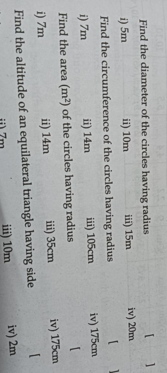 Find the diameter of the circles having radius
i) 5 m
ii) 10 m
iii) 15