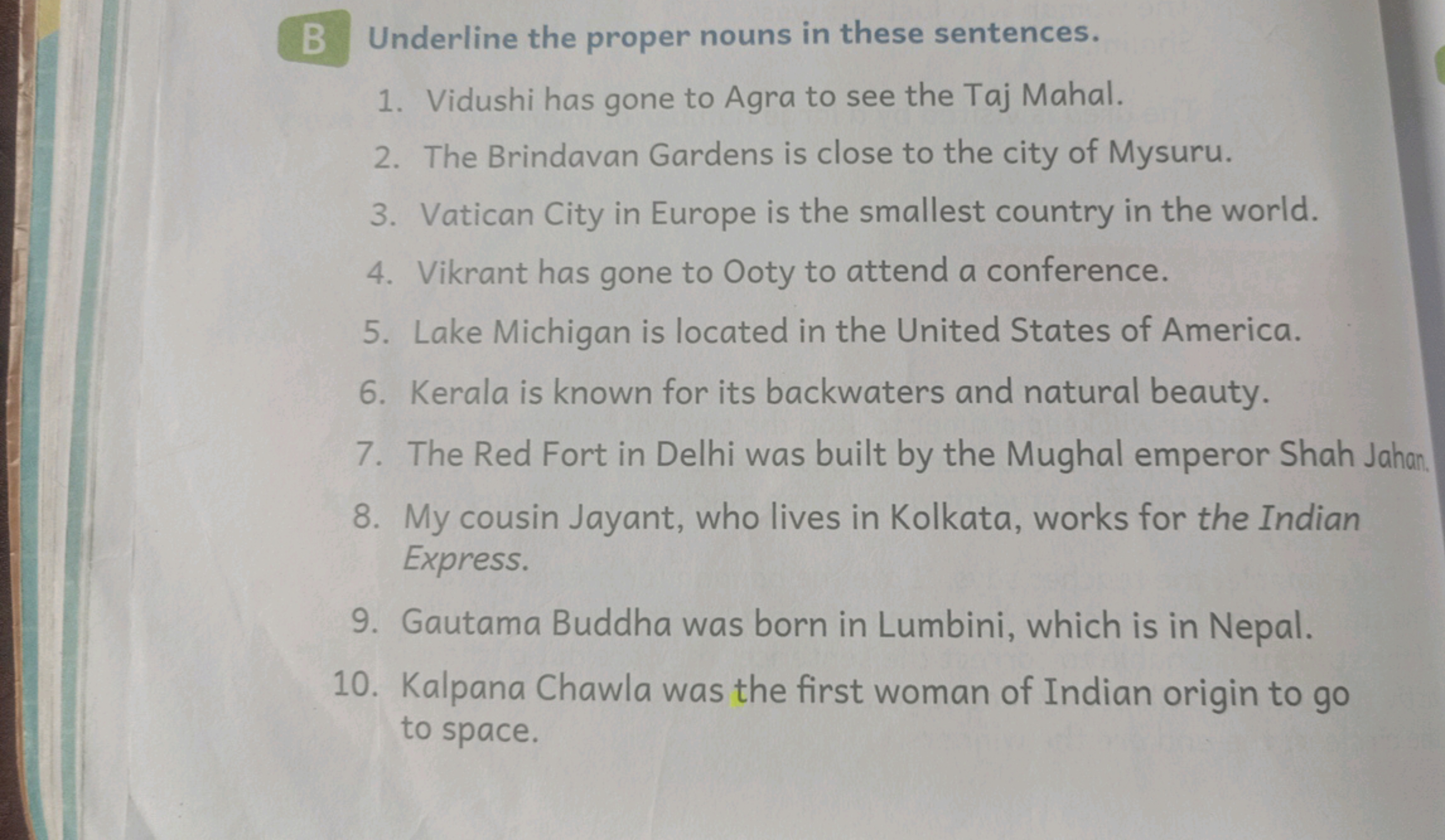 B Underline the proper nouns in these sentences.
1. Vidushi has gone t