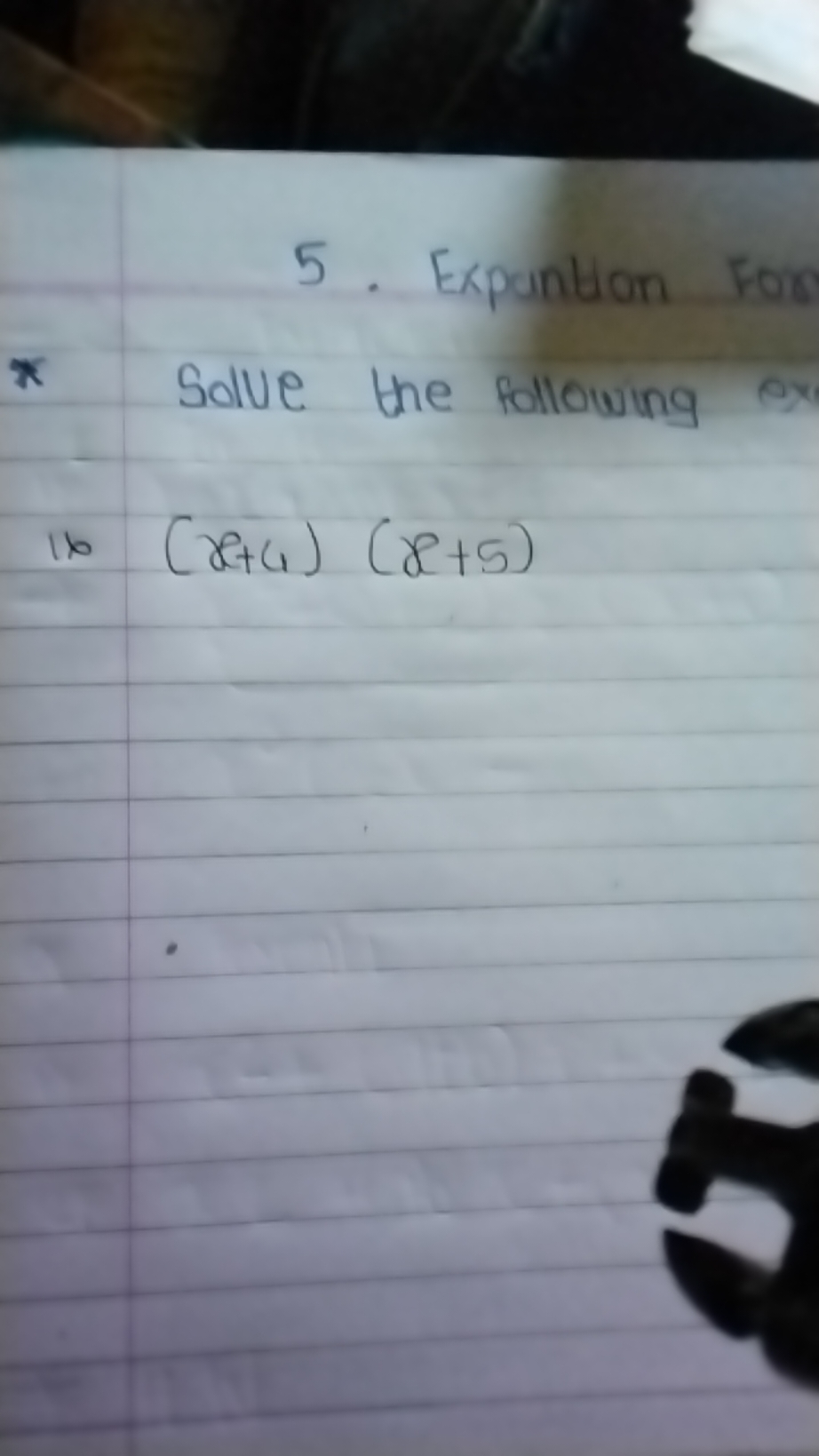 5. Expantion for
* Solve the following
16 (x+4)(x+5)