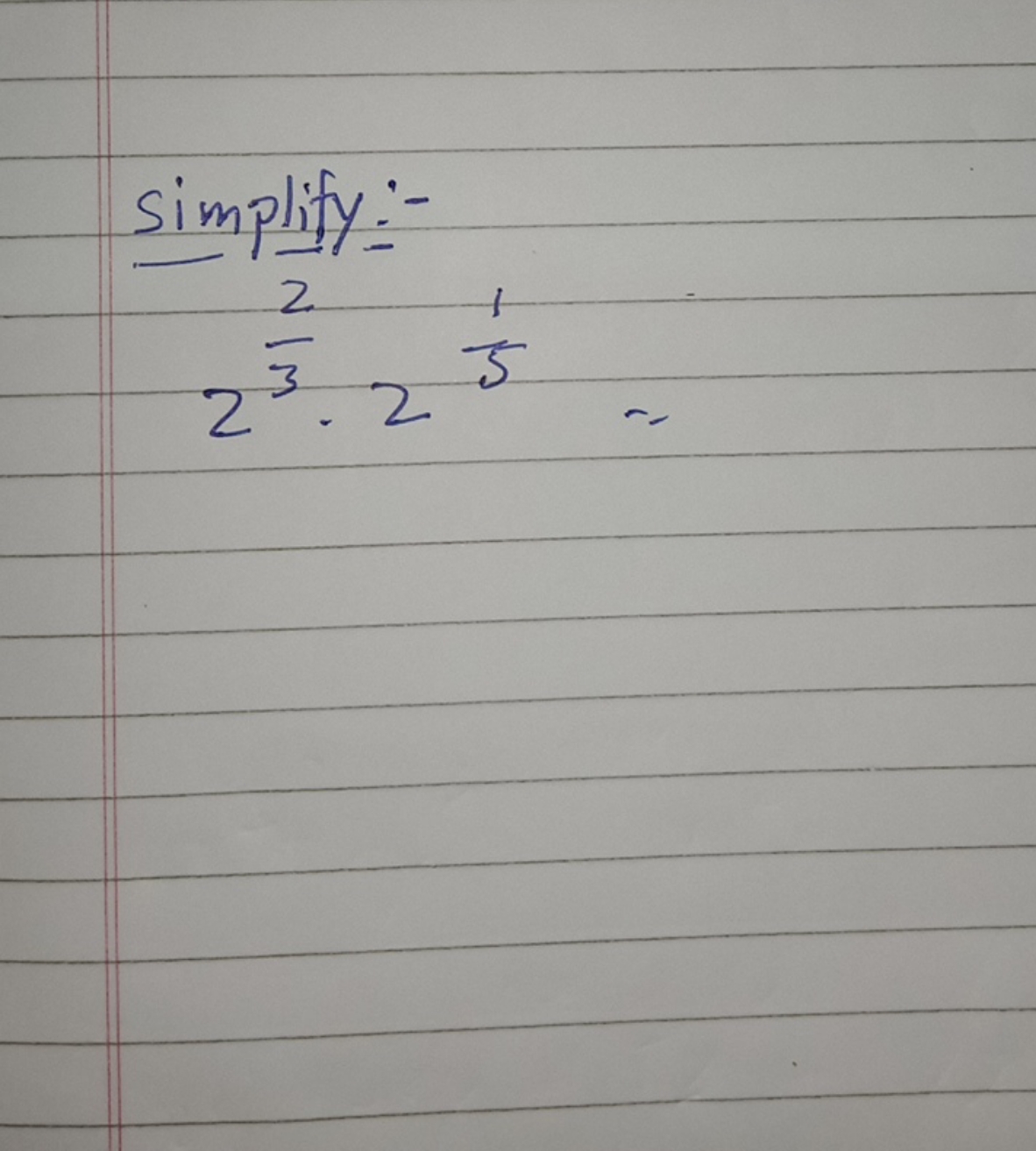 simplify:-
232​⋅251​