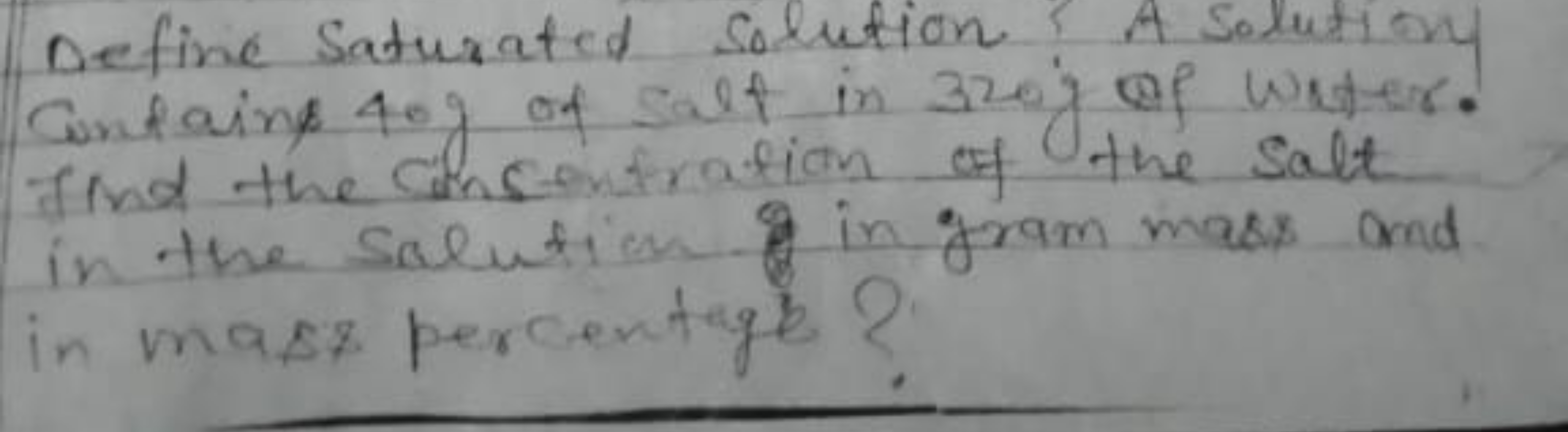 Define Saturated Solution A solution Curtains 4 gg of salt in 320 j of