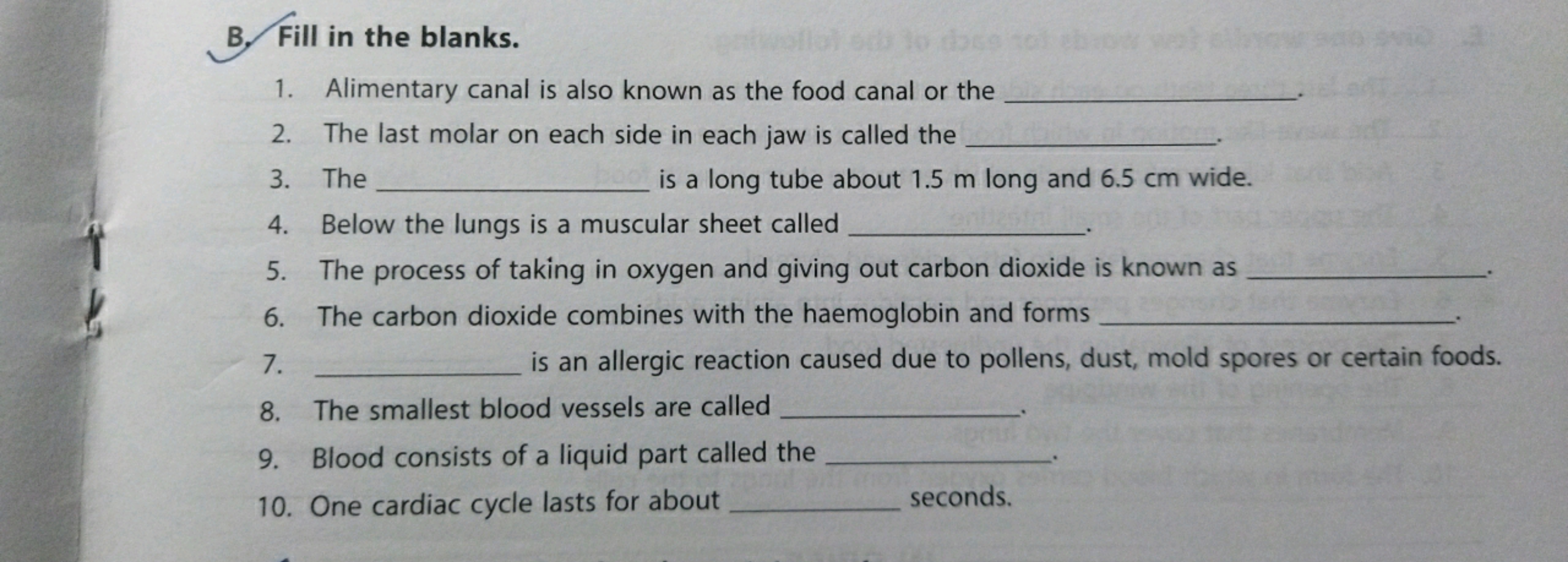 B. Fill in the blanks.
1. Alimentary canal is also known as the food c