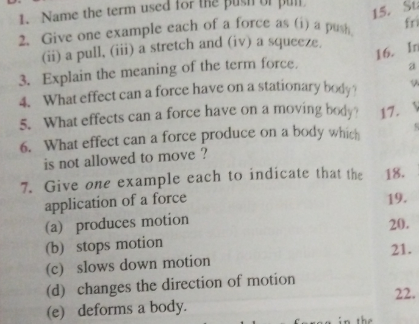 1. Name the term used for
2. Give one example each of a force as (i) a