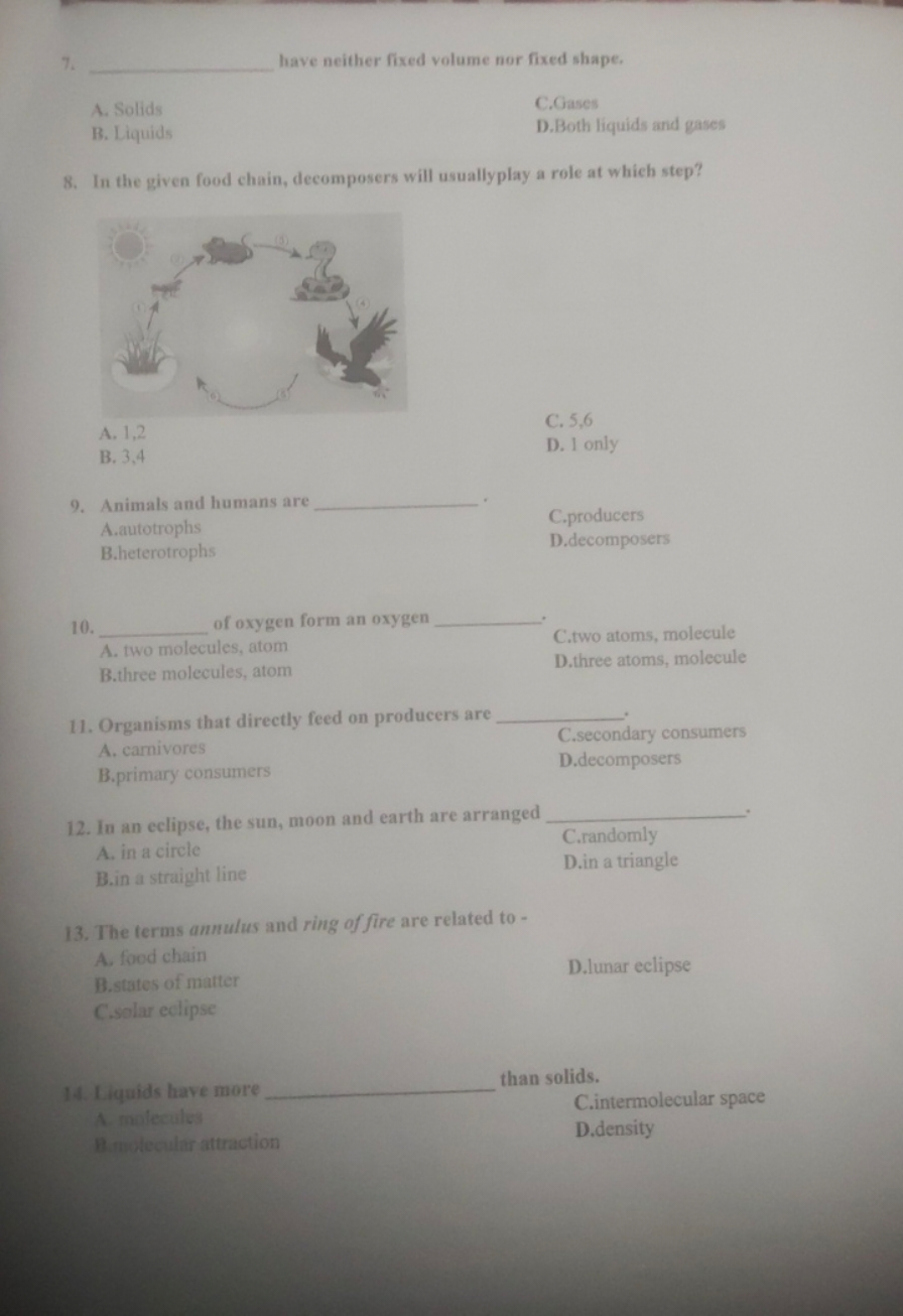 7.  have neither fixed volume nor fixed shape.
A. Solids
C.Gases
B. Li