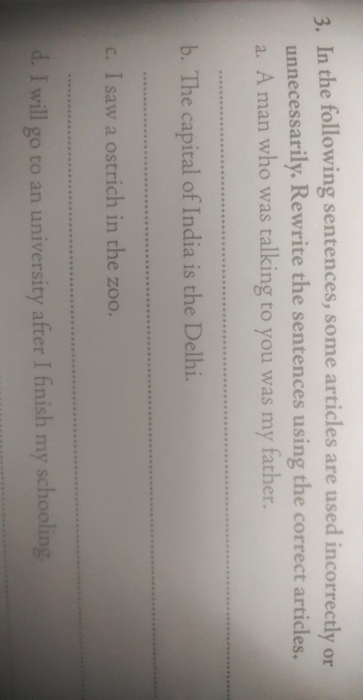 3. In the following sentences, some articles are used incorrectly or u