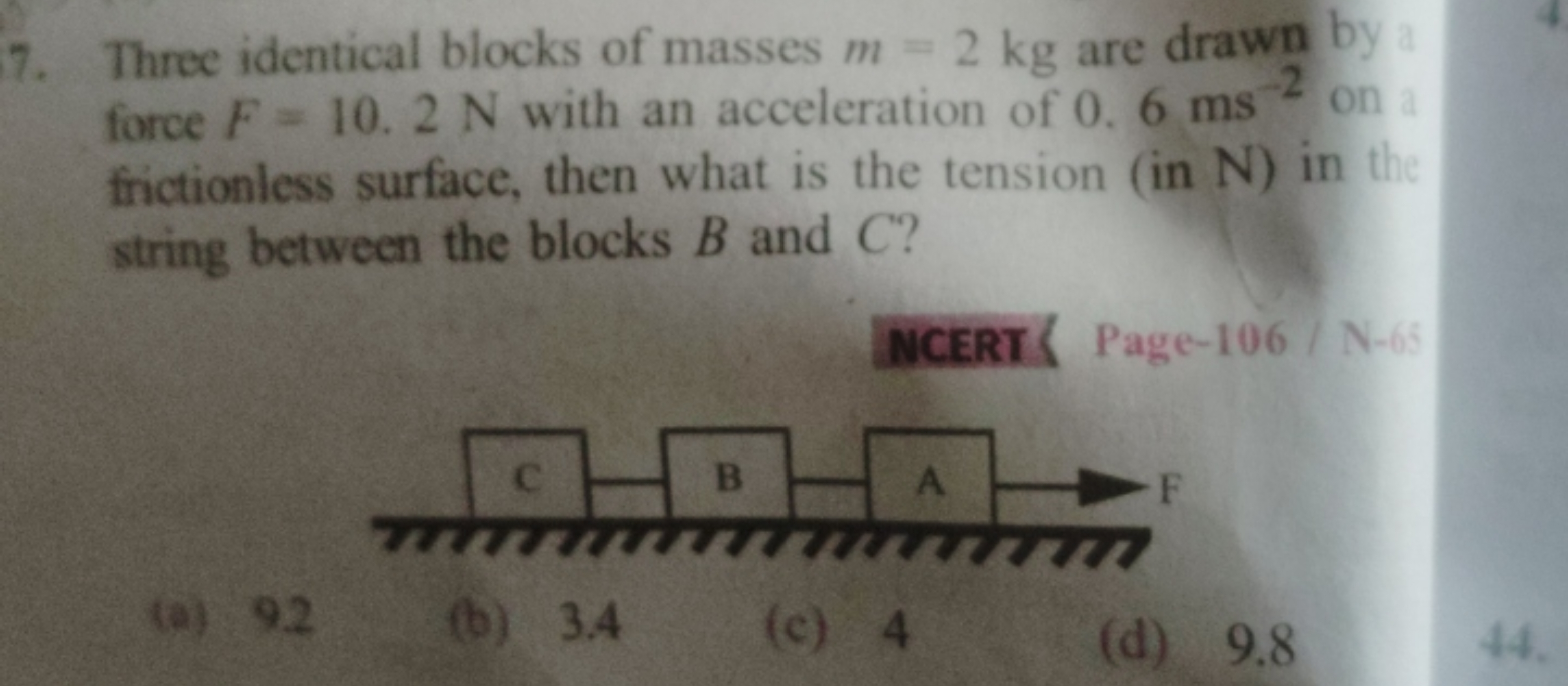 7. Three identical blocks of masses m=2 kg are drawn by force F=10.2 N