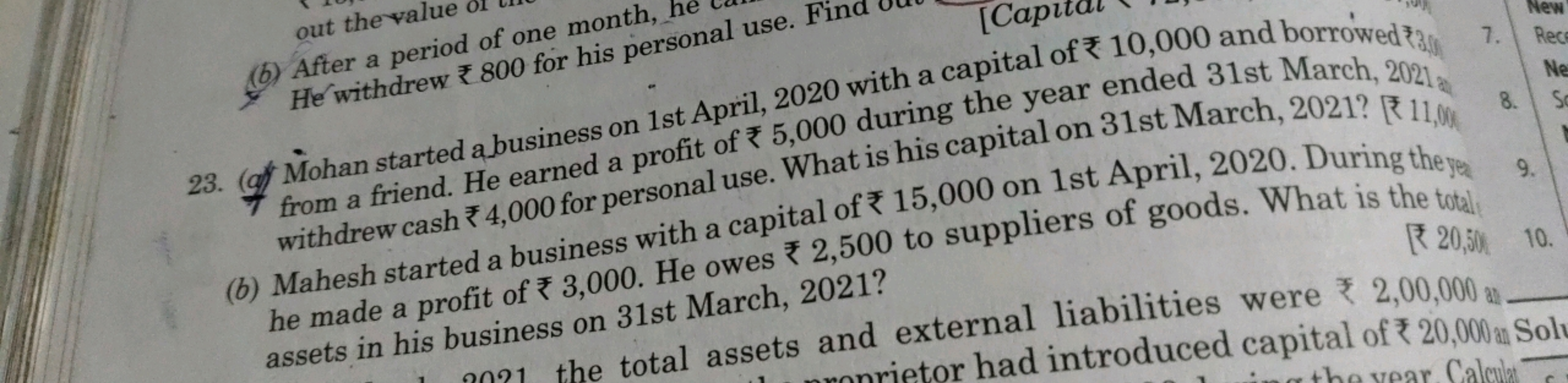 (b) After a period of one month, he He withdrew ₹ 800 for his personal