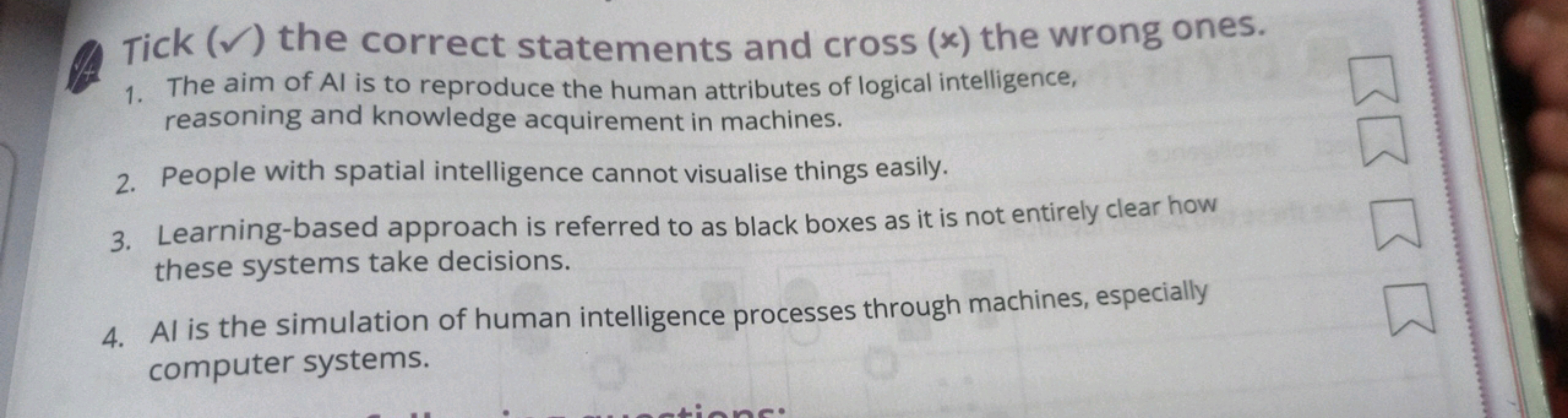 Tick() the correct statements and cross (x) the wrong ones.
1. The aim