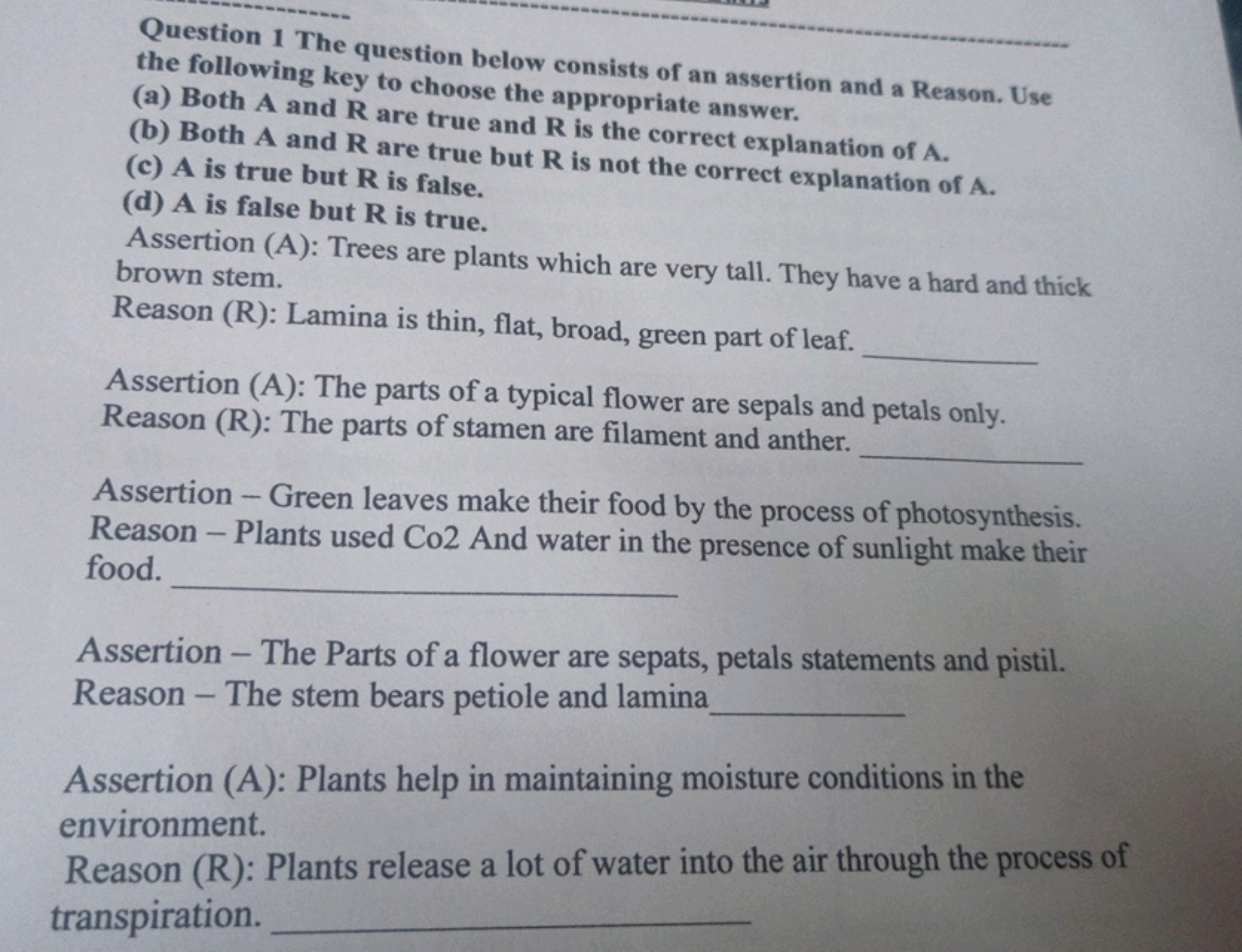 Question 1 The question below consists of an assertion and a Reason. U